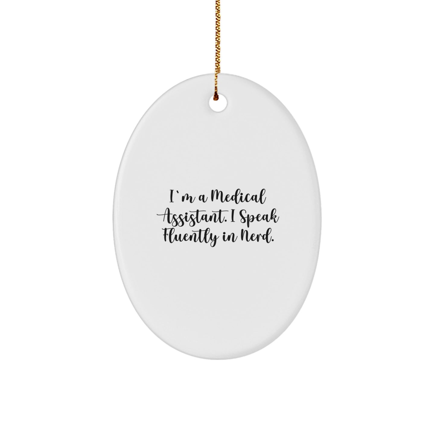 Funny Medical Assistant Oval Ornament Gifts from Friends, Coworkers to Medical Assistants, Christmas Unique Gifts - Image 1