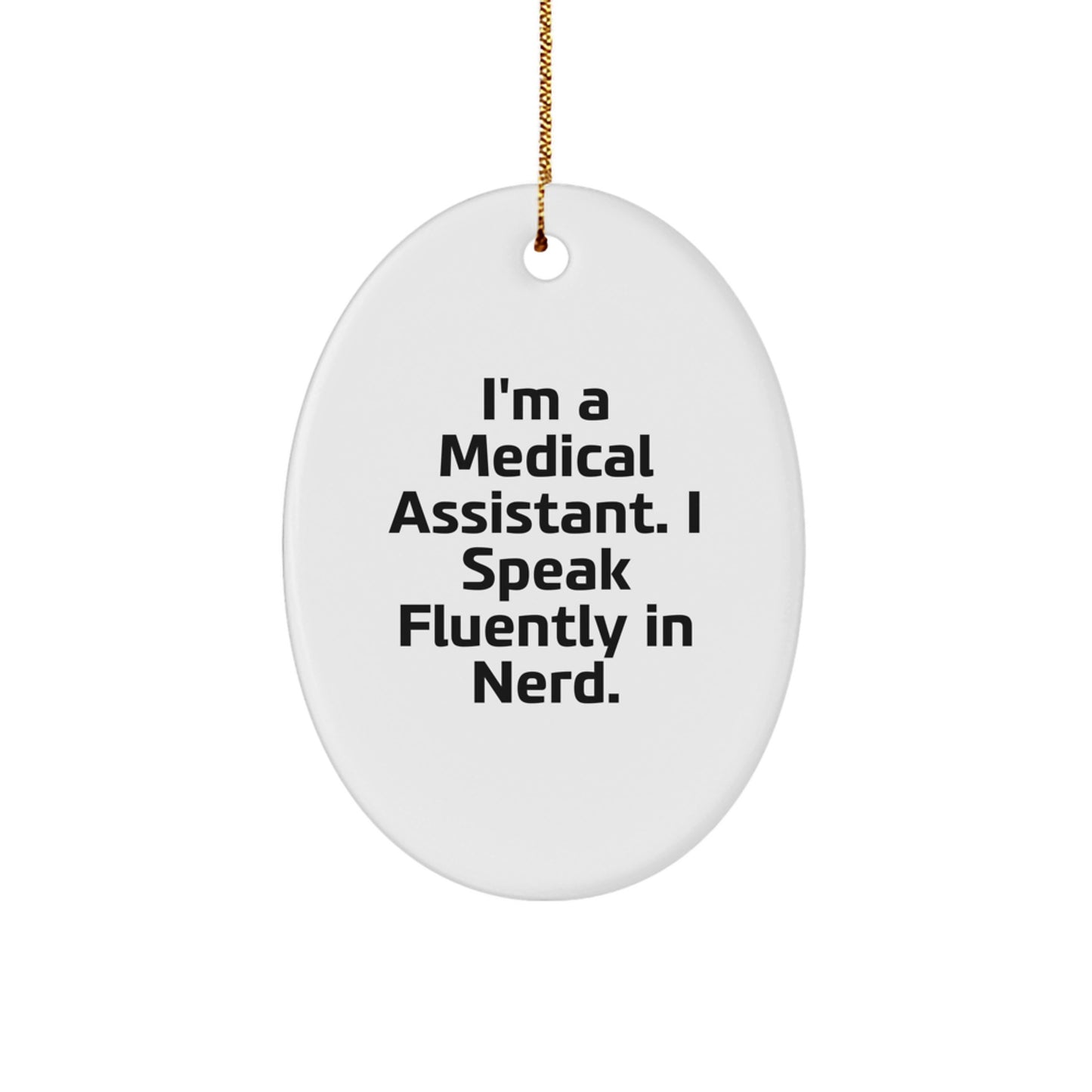 Funny Medical Assistant Oval Ornament Gifts from Friends for Medical Assistant Office Decorations Christmas Unique Gifts - Image 1