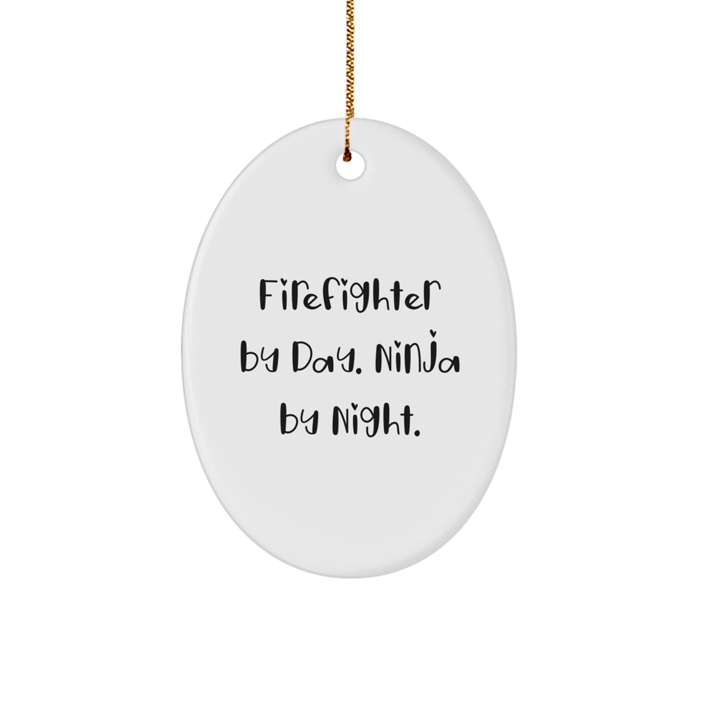Funny Firefighter Gifts for Men by Day Ninja By Night Oval Ornament Christmas Unique Presents from Friends - Image 1