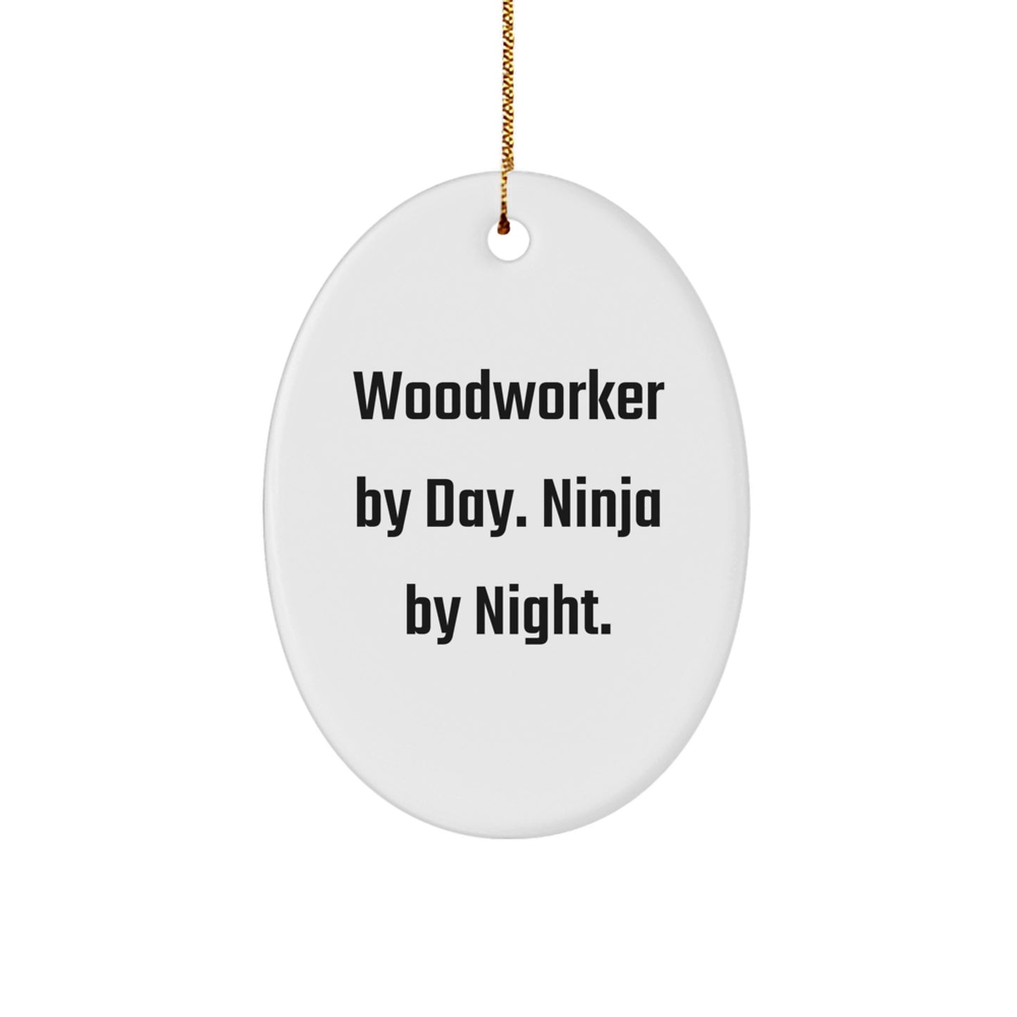 Funny Woodworker Gifts for Men Women Friends - Oval Ornament - Woodworker By Day. Ninja By Night. - Image 1