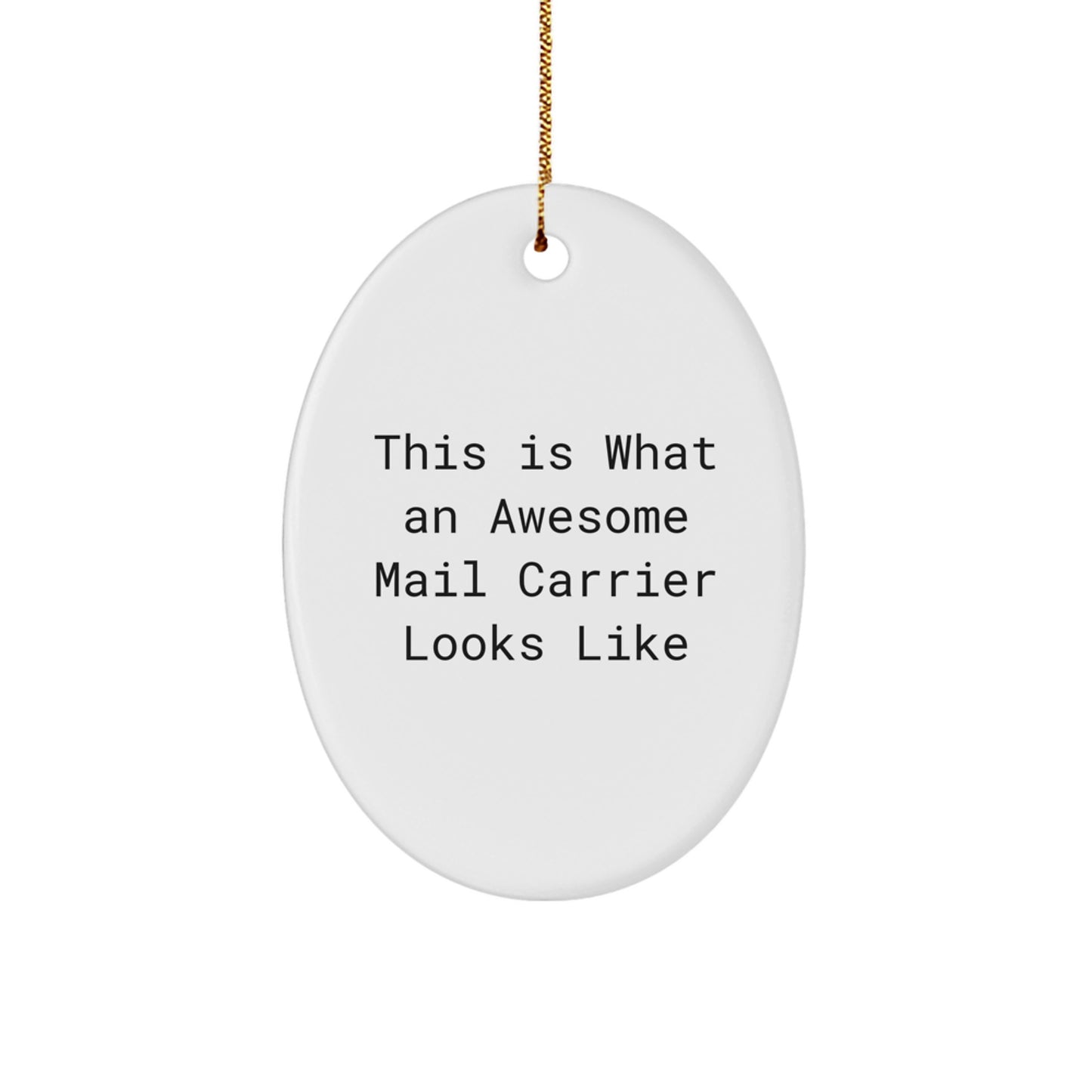 Funny Mail Carrier Gift, Awesome Oval Ornament for Christmas Unique Gifts, Gifts from Friends for Awesome Mail Carrier - Image 1