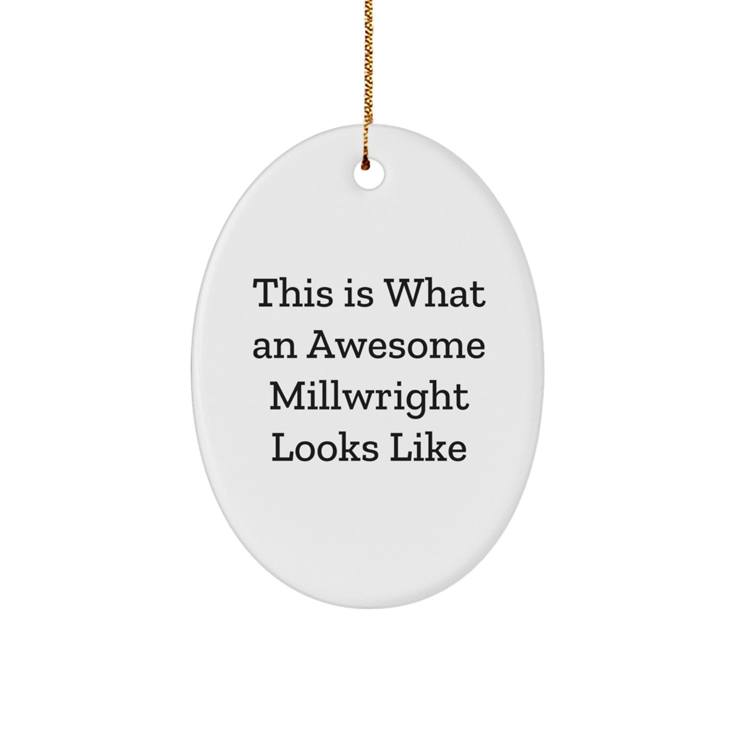 Millwright Oval Ornament Gift for Coworkers Idea – Awesome Millwright - Image 1