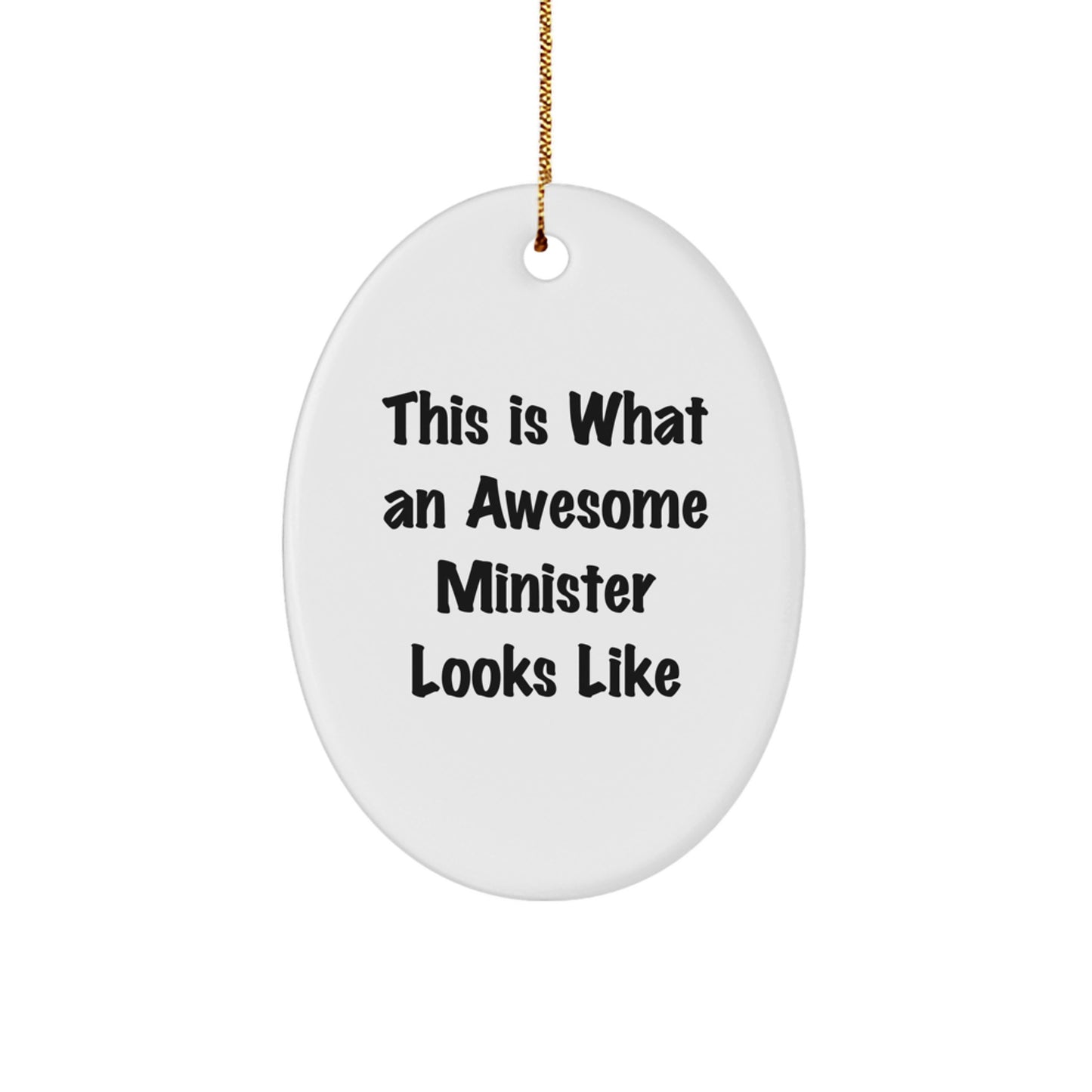 Funny Minister Gifts from Men for Christmas Unique Oval Ornament - This 'Is What An Awesome Minister Looks Like' - Image 1