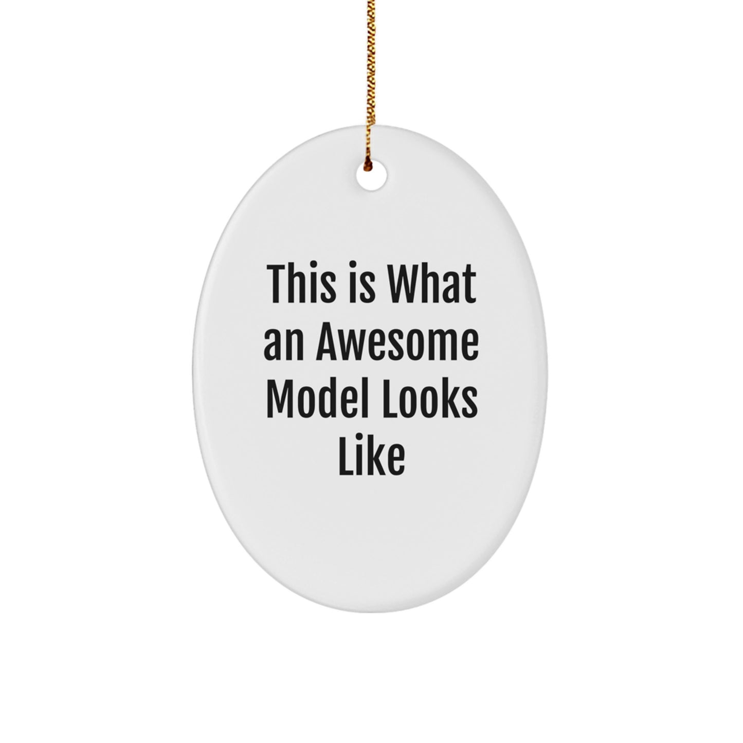 Model Oval Ornament Gift for a Best Friend Awesome Model Looks Like - Image 1