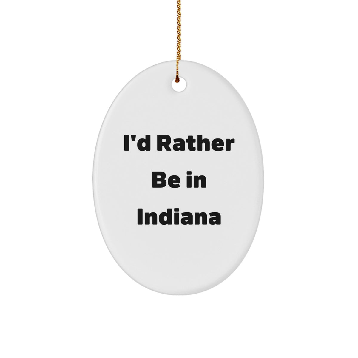 Indiana Favorite Kids Christmas Ornament Gift – I'd Rather Be - Image 1