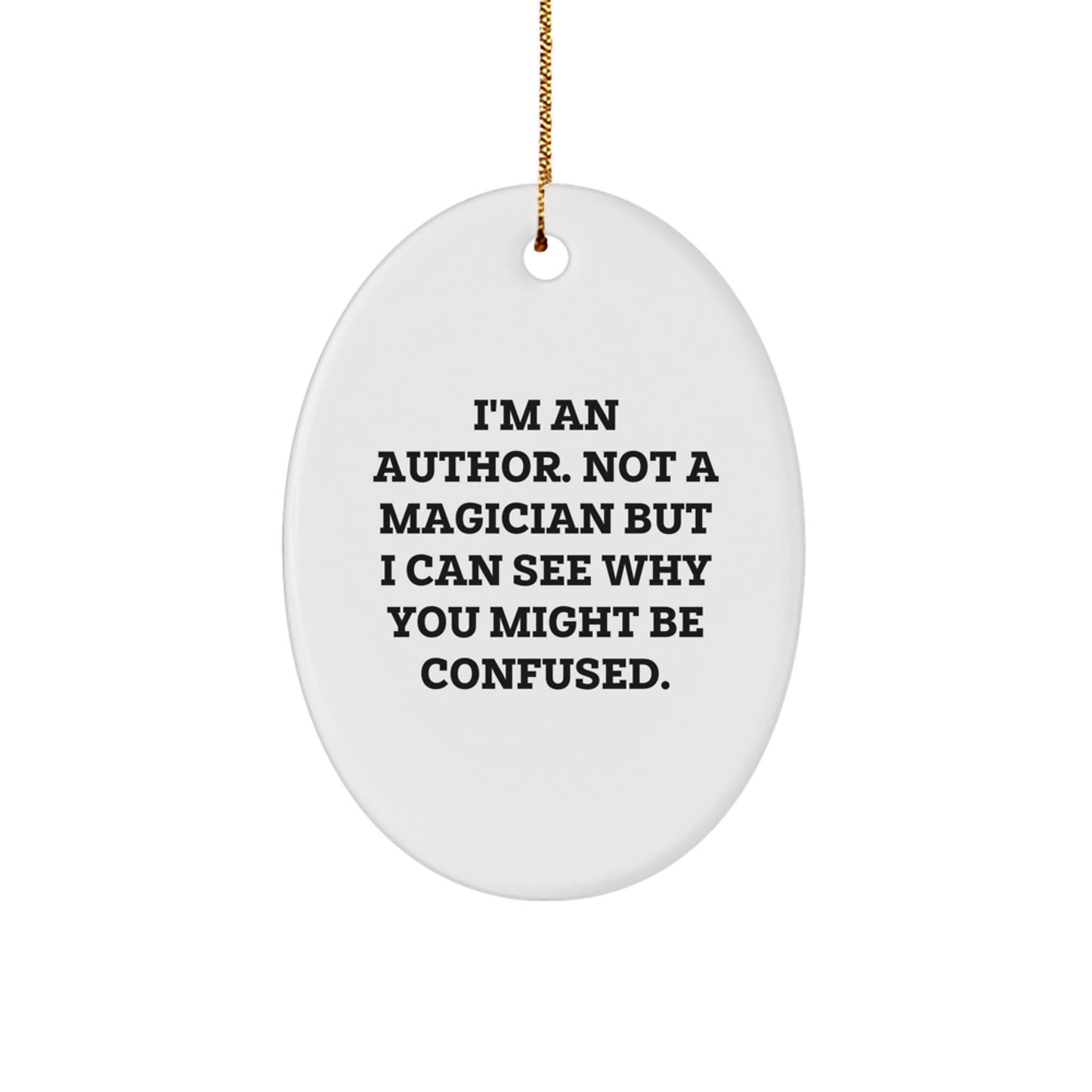Funny Author Oval Ornament Gifts from Friends for Men, Women and Family - Holiday Unique Presents - Image 1