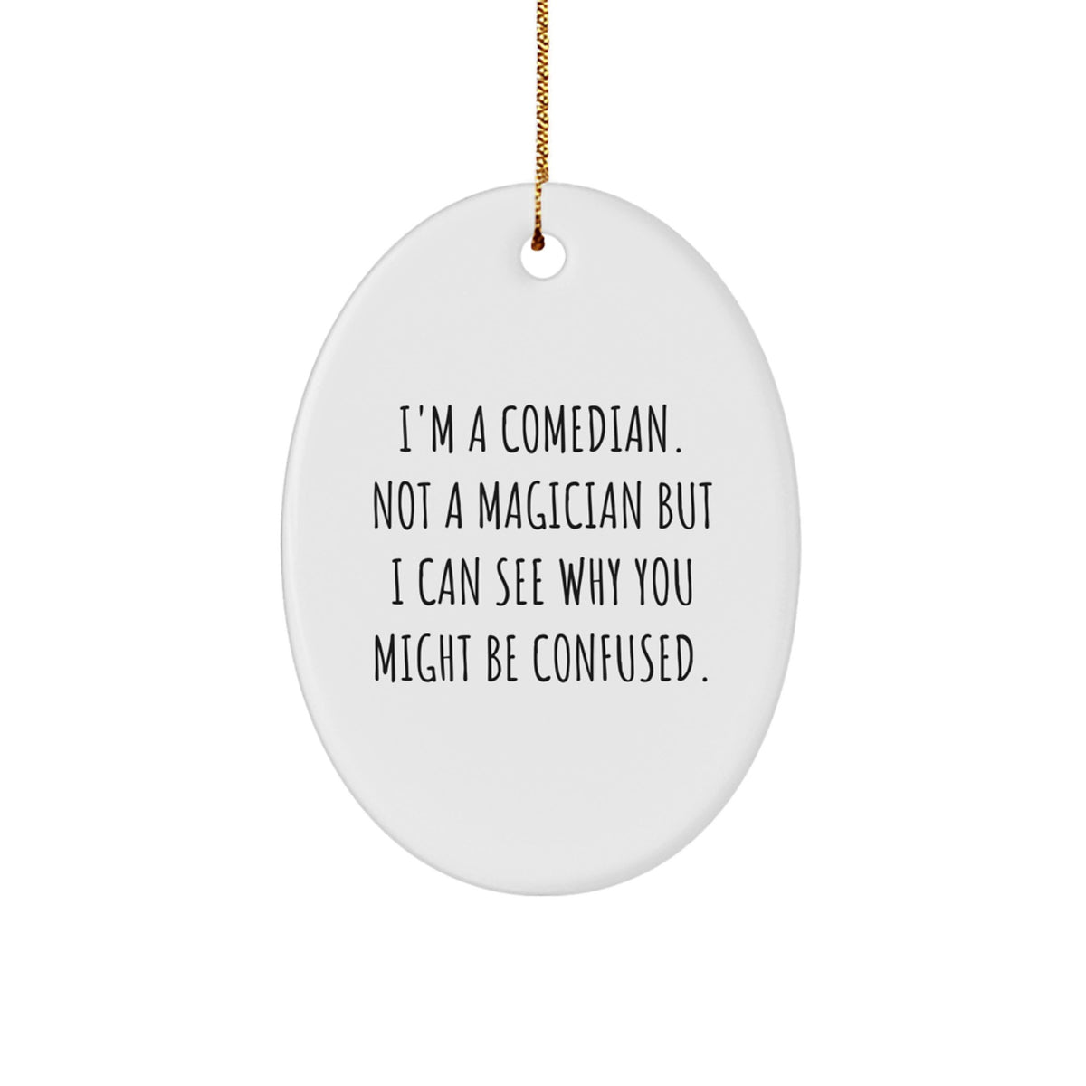 Comedian Oval Christmas Ornament for Him Keepsake Funny Gift - Image 1
