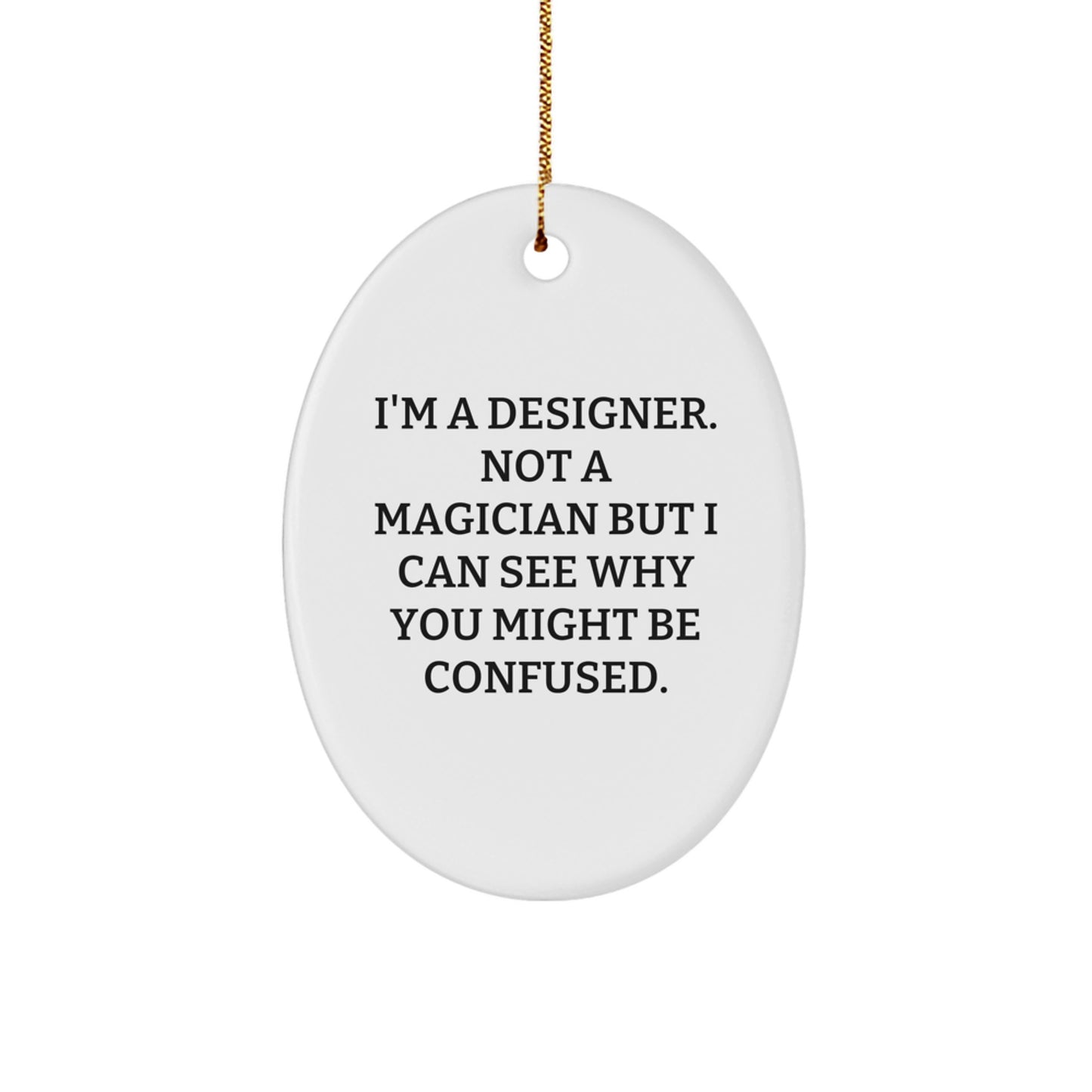 Designer Christmas Ornament for Him Keepsake Gift - I'm a Designer - Image 1