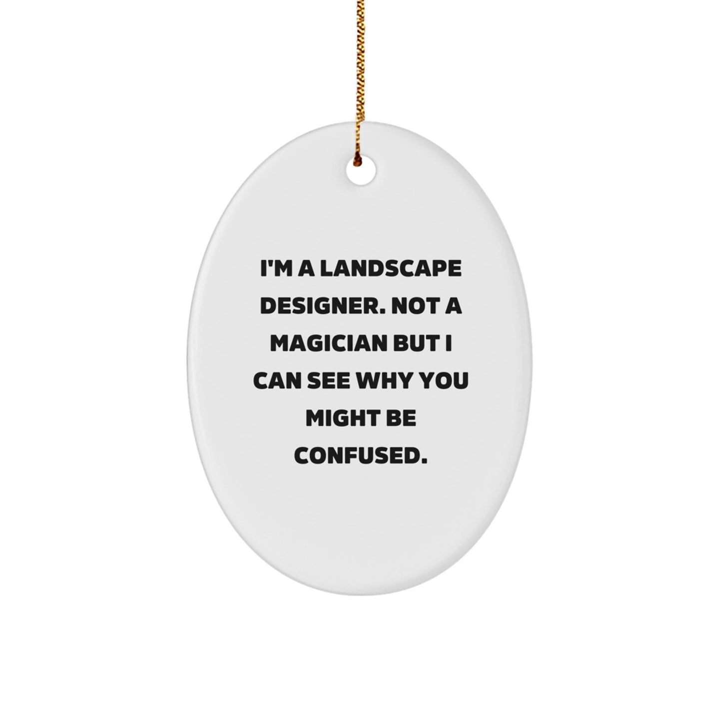 Funny Landscape Designer Gifts from Friends - Oval Ornament for Christmas Unique Presents - Image 1