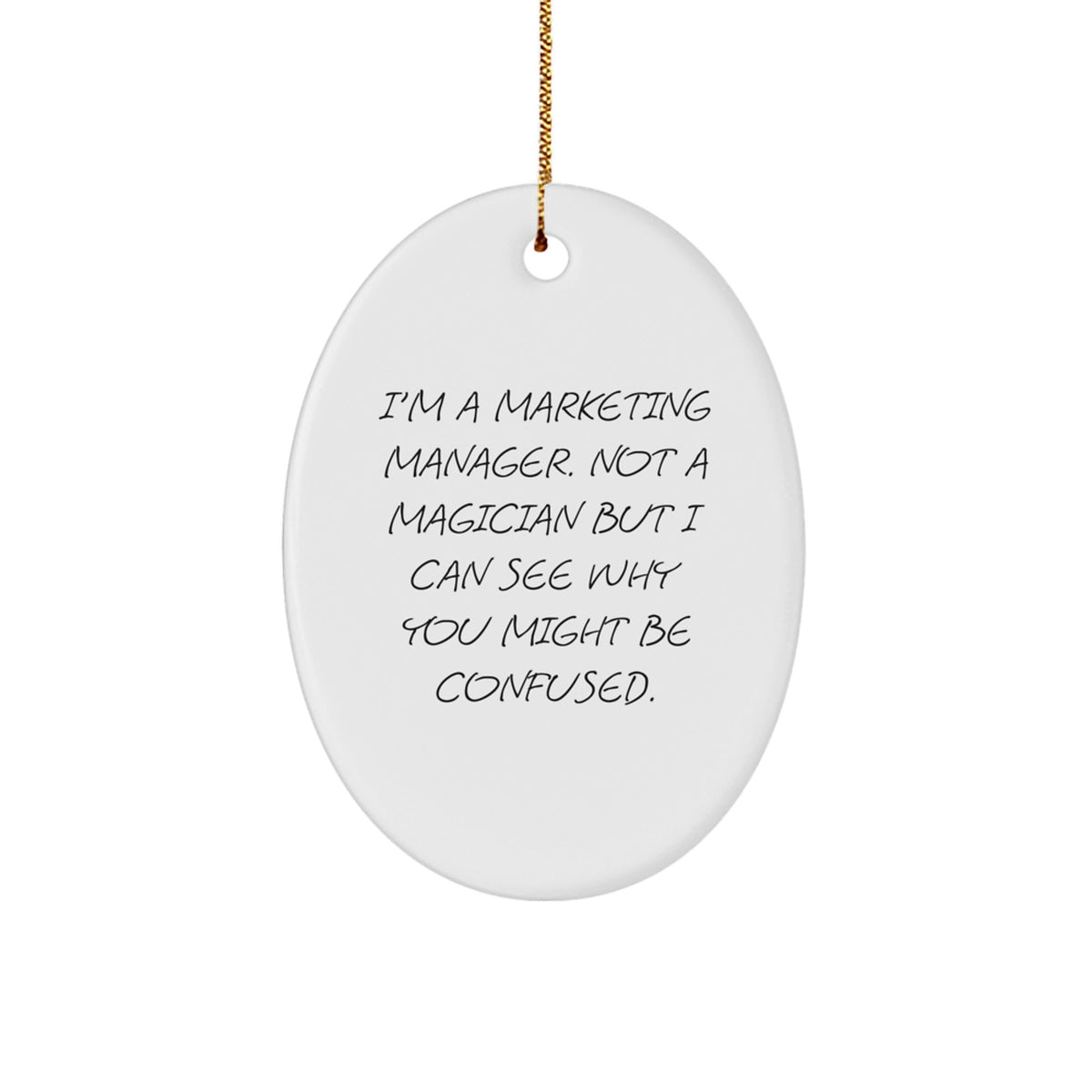 I'm A Marketing Manager Novelty Christmas Ornament For Friends Gift - Image 1