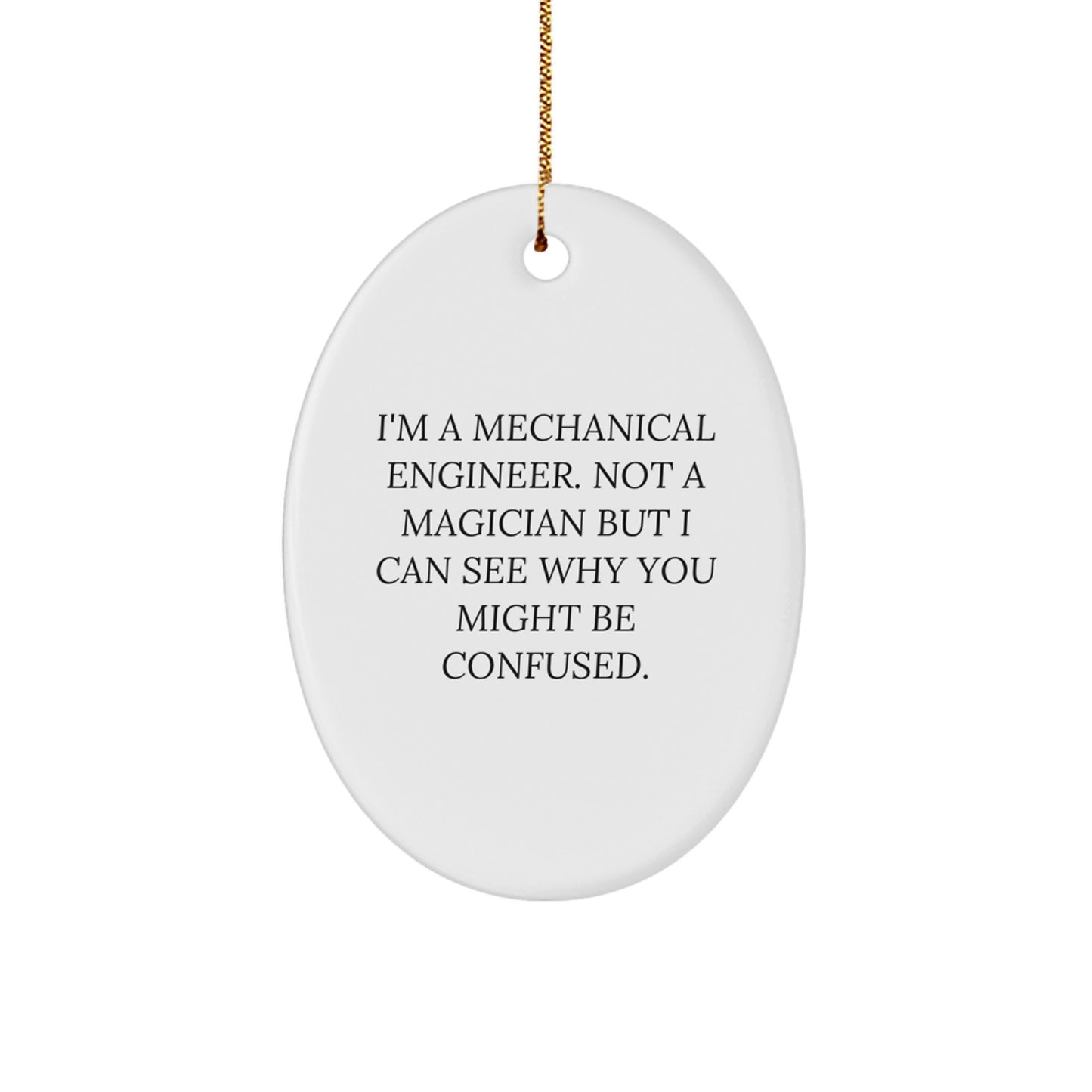 Funny Mechanical Engineer Oval Ornament Gifts for Men Christmas Unique Presents from Friends or Family - Image 1