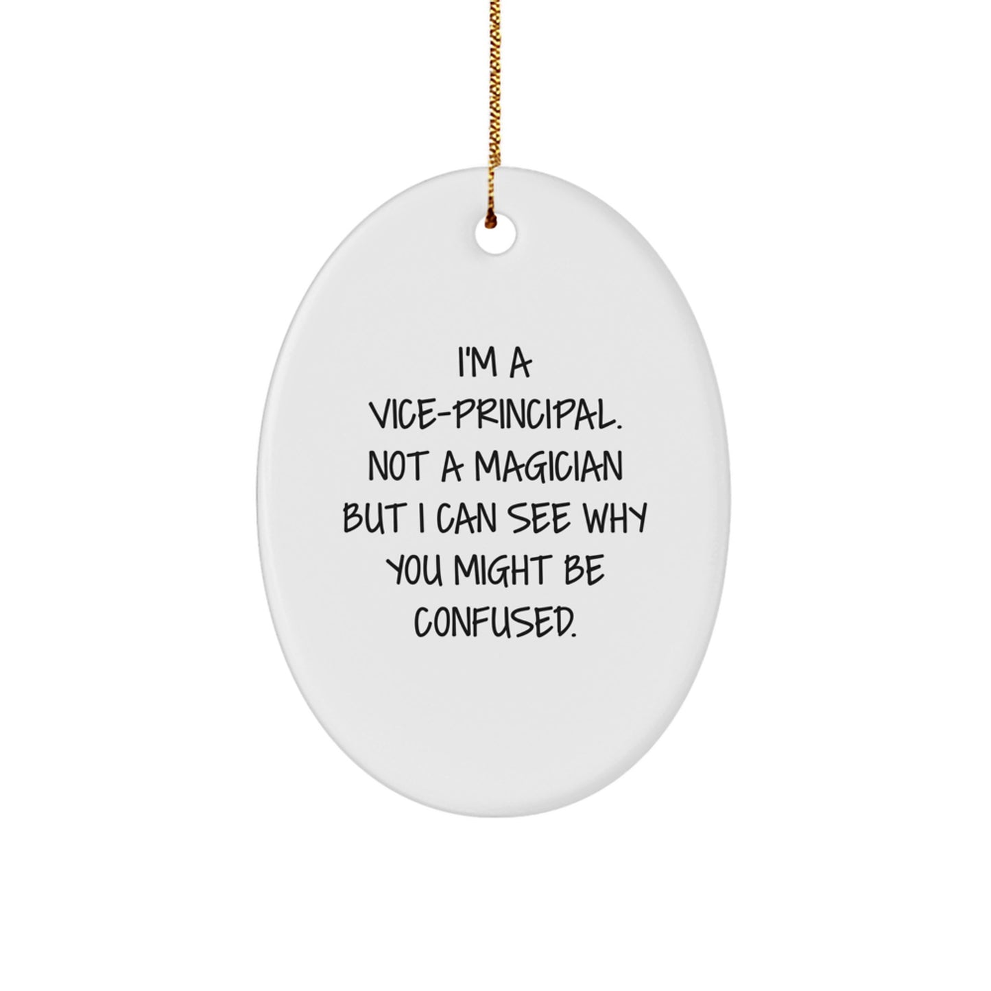Unique Vice-principal Gifts from Friends and Coworkers, Funny Oval Ornament for Vice-principal, Christmas Unique Decorations for Vice-principal - Image 1