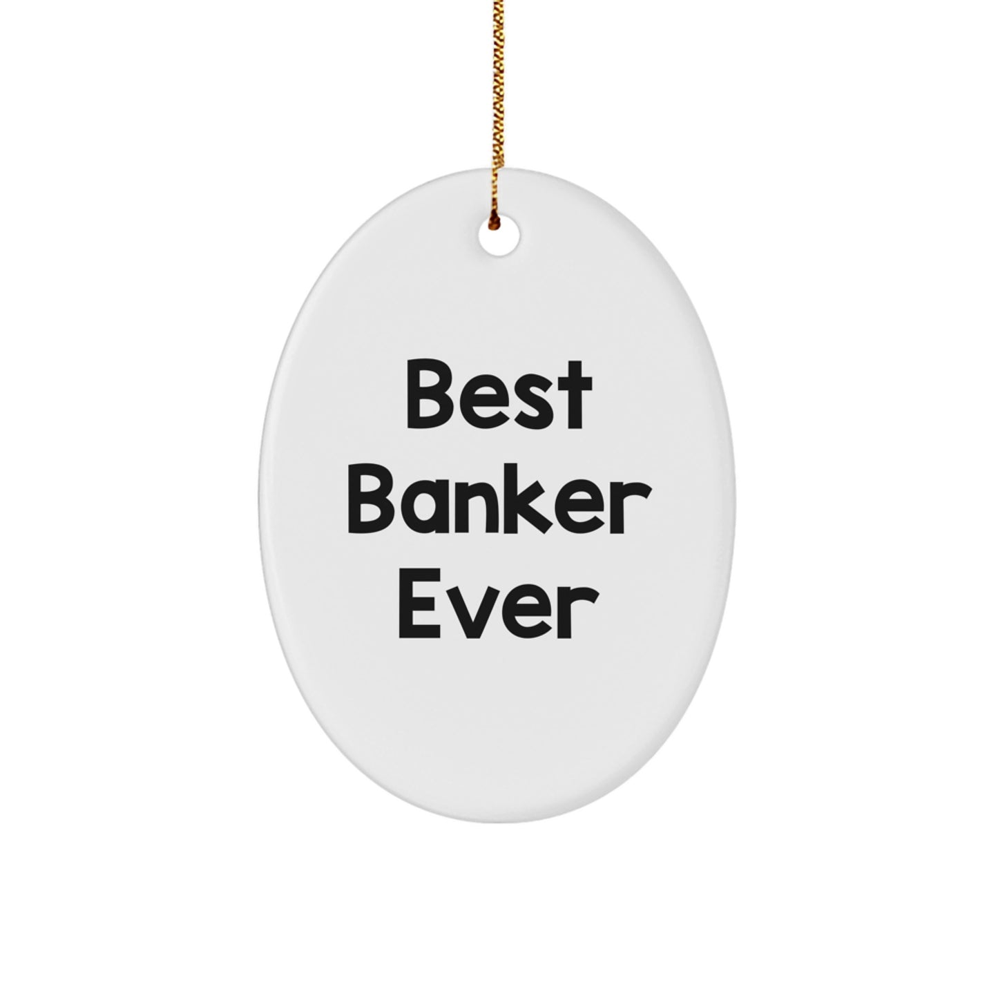Funny Banker Oval Ornament Gifts from Men to Banker Friends and Family for Christmas Unique Decorations - Image 1