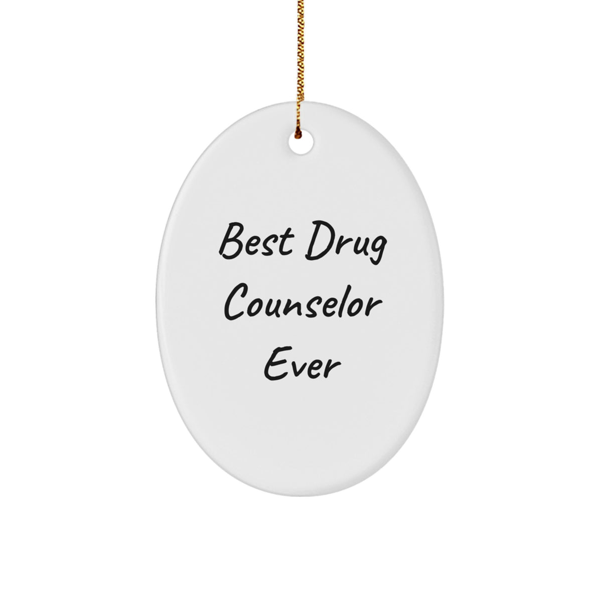 Best Drug Counselor Ever Keepsake Christmas Ornament for Him Gift - Image 1