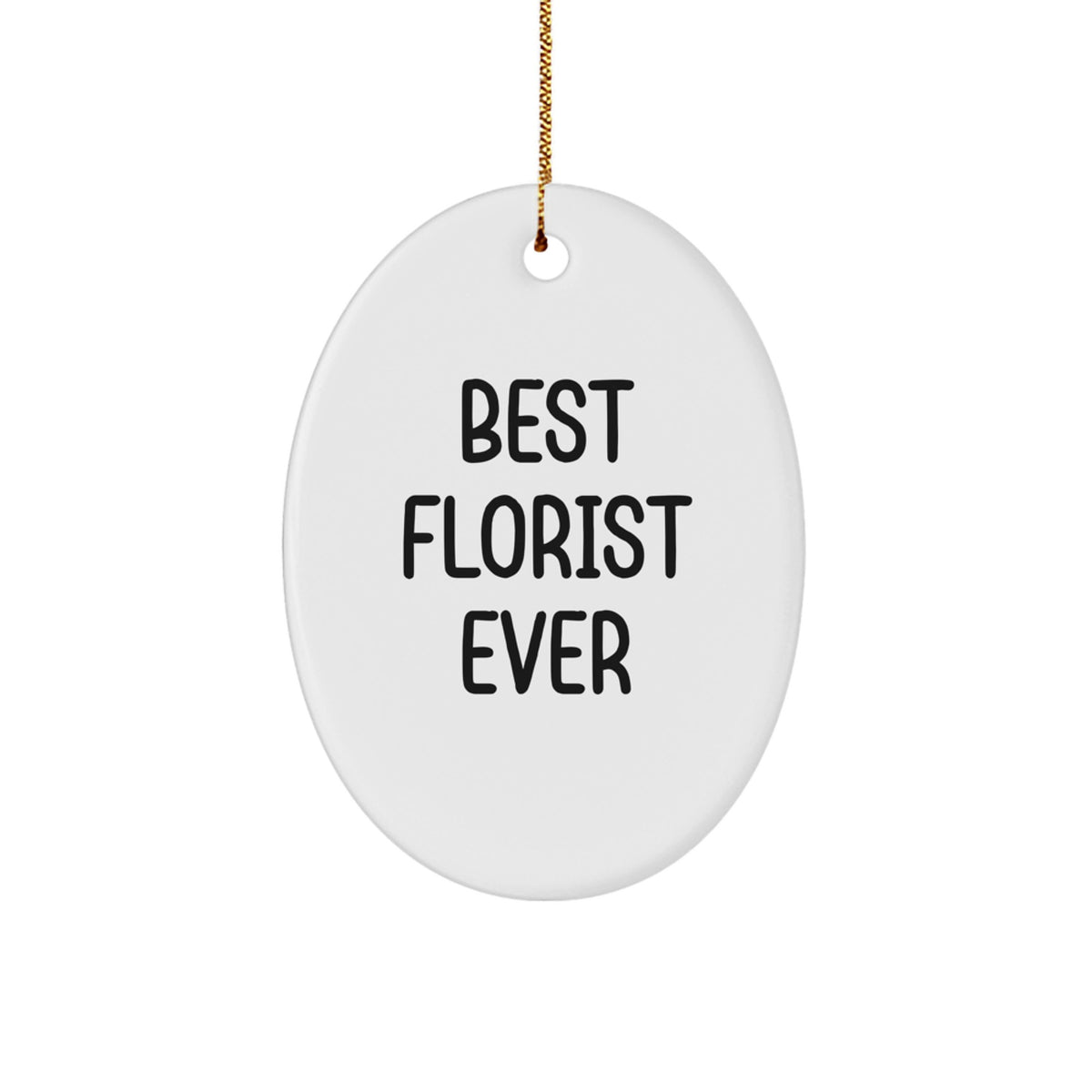 Best Florist Ever Keepsake Oval Ornament for Him Christmas Gift - Image 1