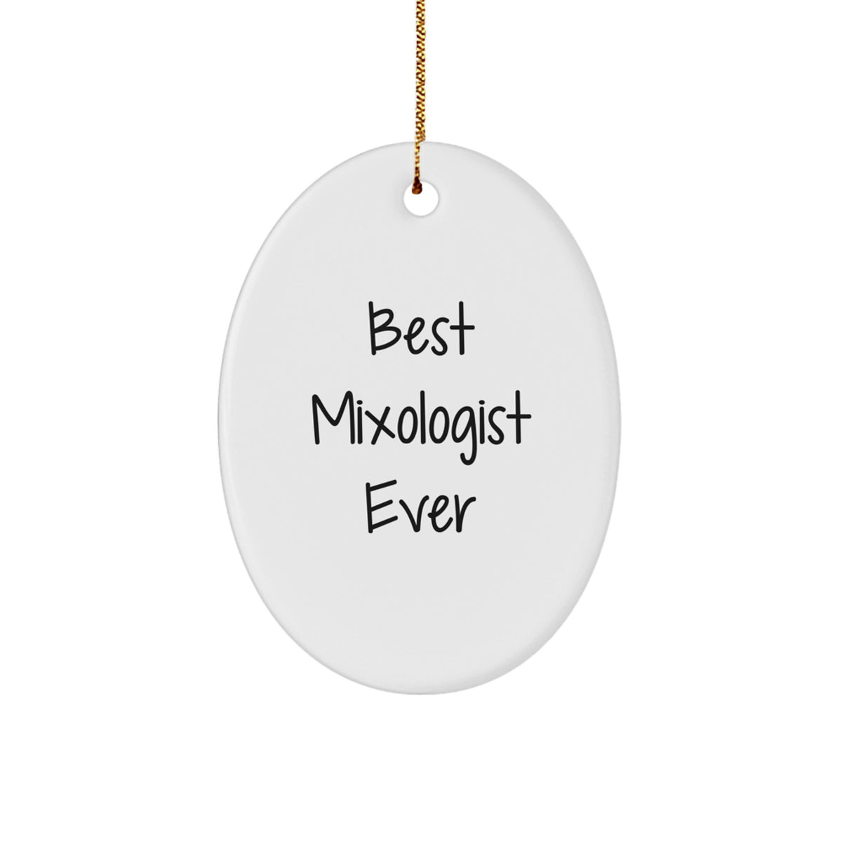 Best Mixologist Ever Novelty Oval Ornament for Friends Christmas Gift - Image 1