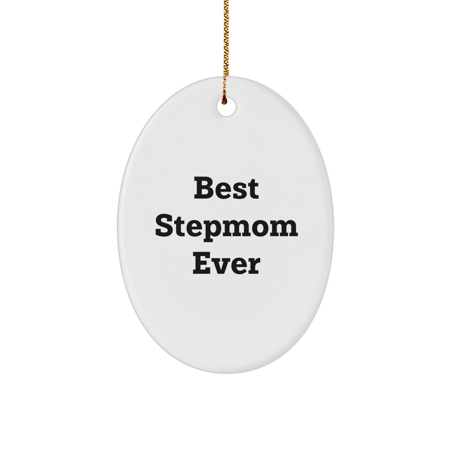 Christmas Gift for Her Oval Ornament – Best Stepmom Ever Present - Image 1