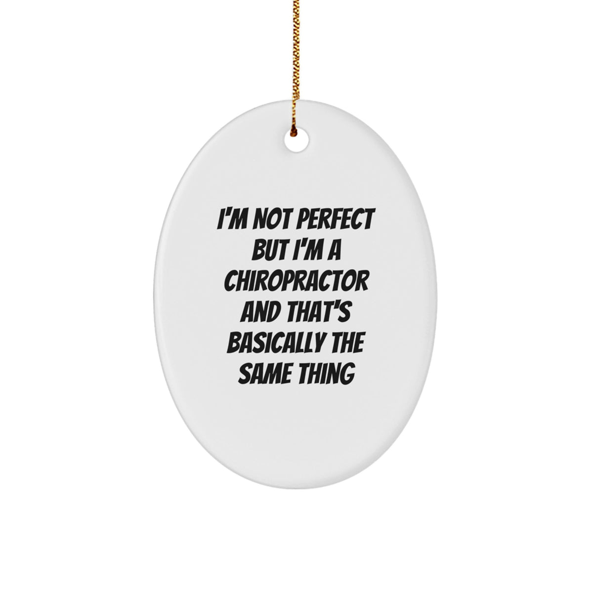 Him Keepsake Chiropractor I'm Not Perfect Christmas Ornament Gift - Image 1