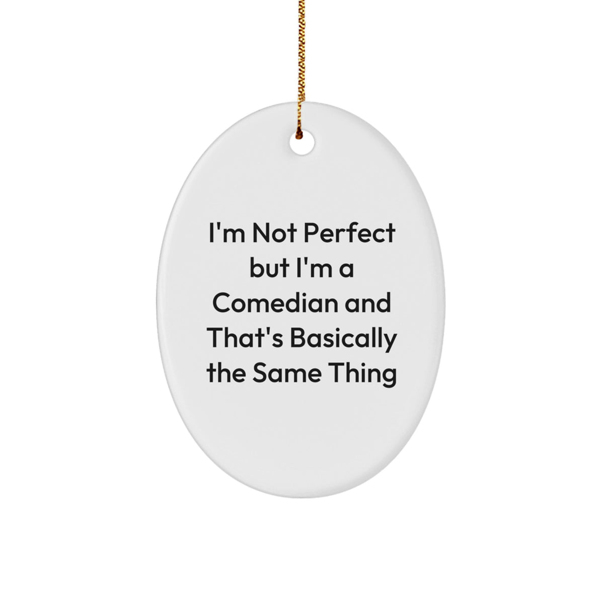 Oval Comedian Christmas Ornament Gift for Neighbors - Image 1