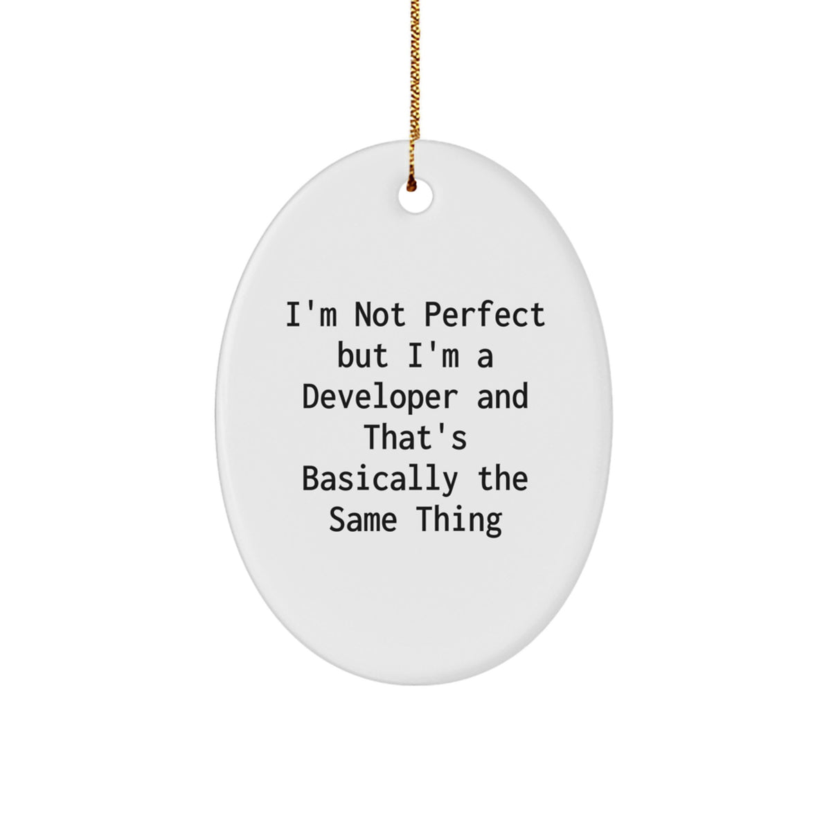 Christmas Unique Gift For Her Developer Ornament Present I'm Not Perfect - Image 1