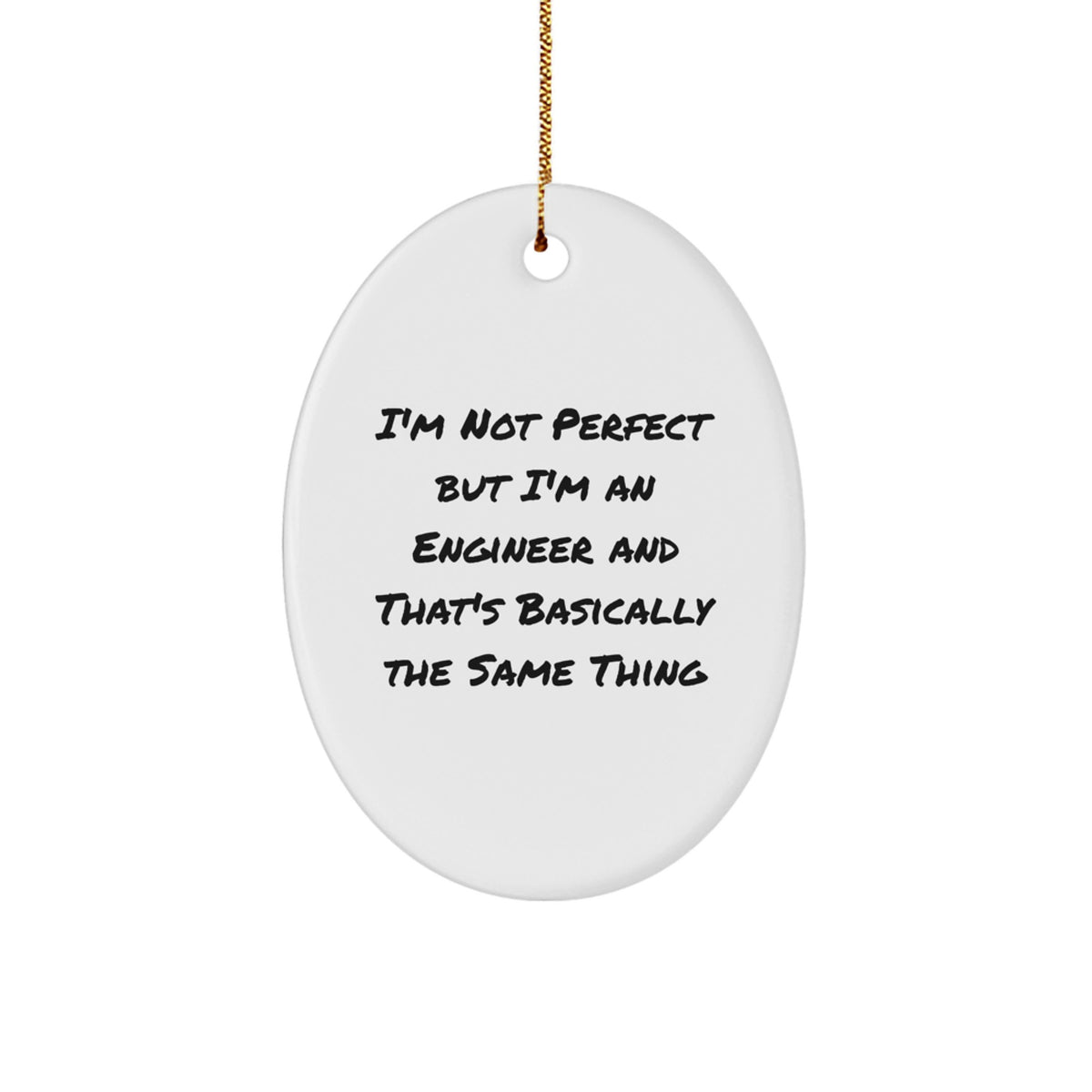 Christmas Unique Gift for Her Engineer Ornament Present I'm Not Perfect - Image 1