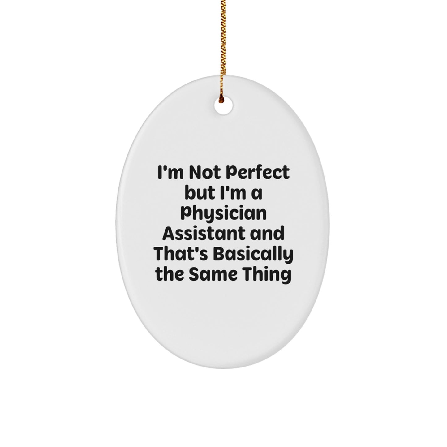 Christmas Gift for Teens Physician Assistant Oval Ornament Surprise - Image 1