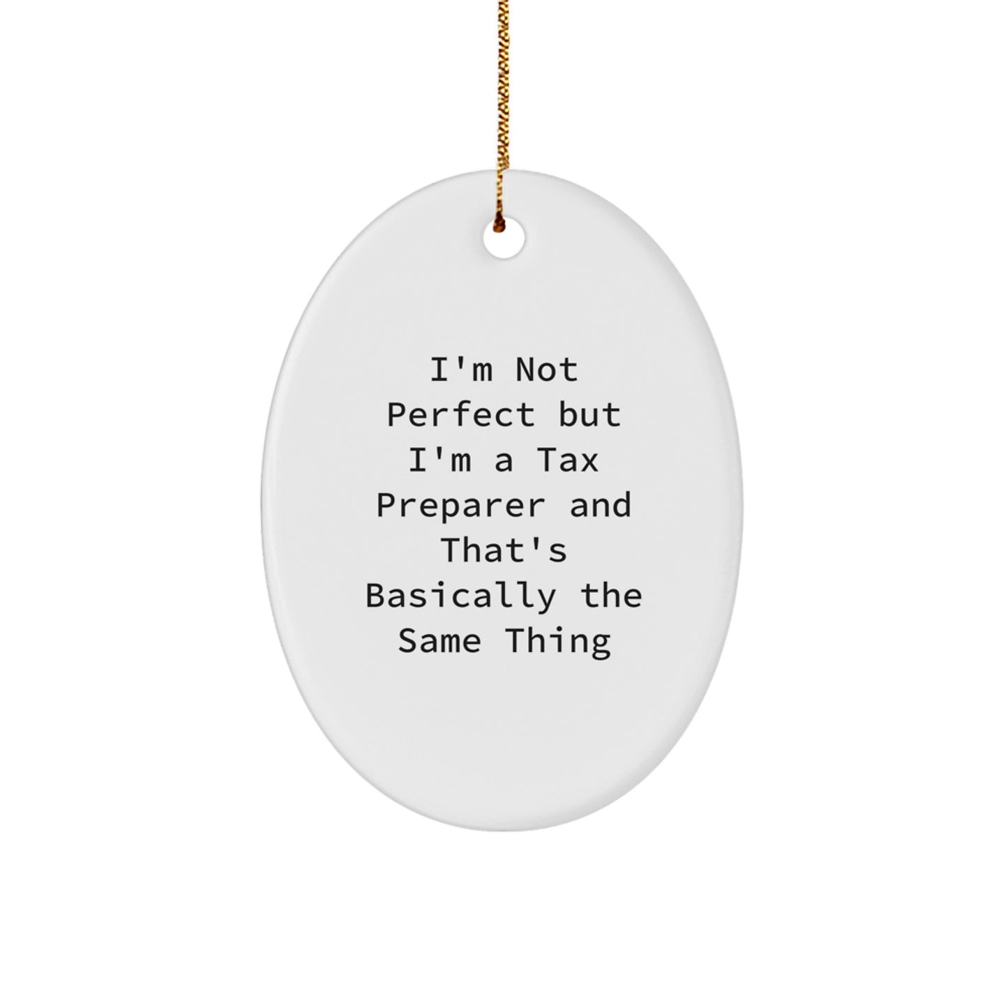 Funny Tax Preparer Gifts for Him, Oval Ornament from Men, Christmas Unique Presents - Image 1