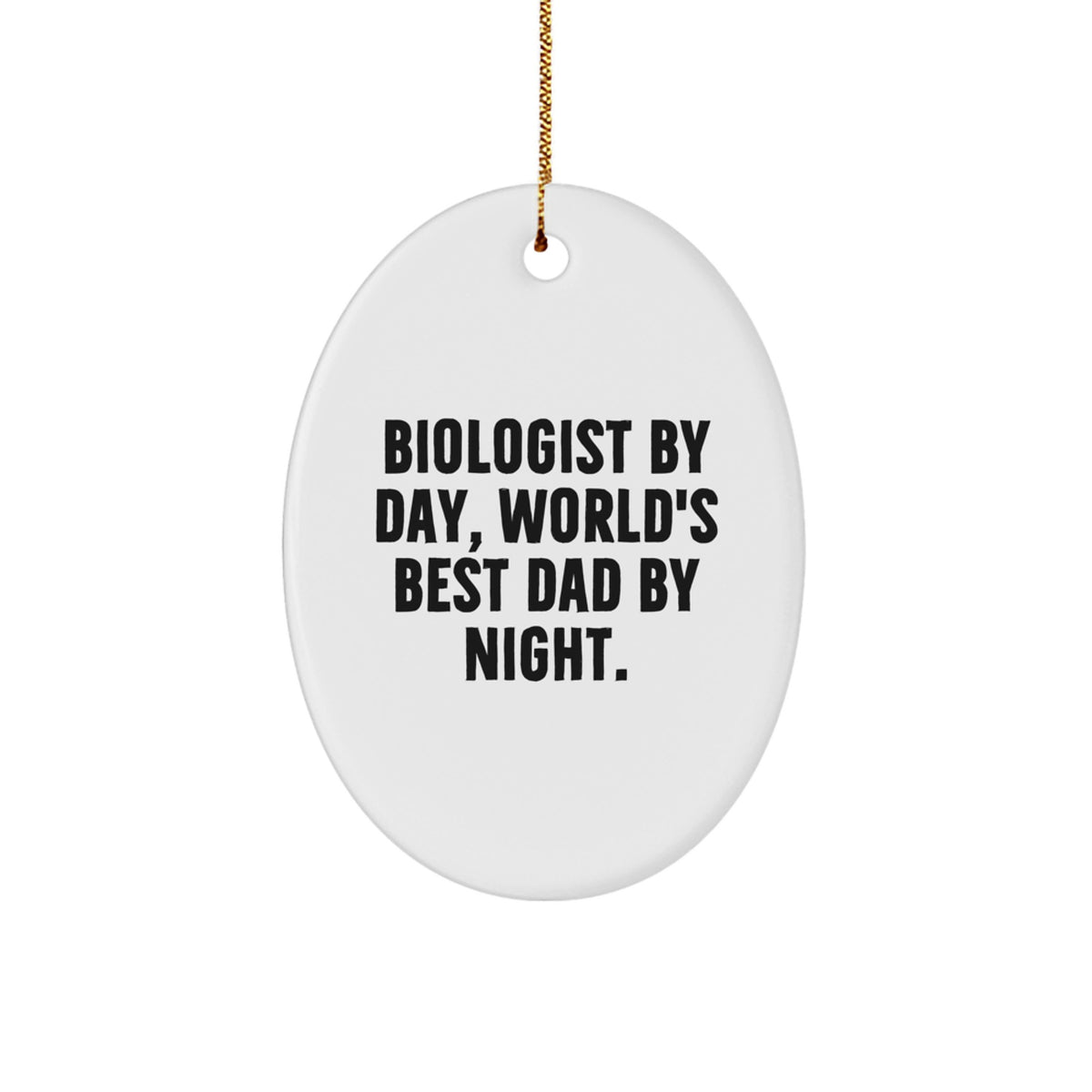 Biologist By Day World Best Dad Xmas Christmas Ornament for Kids Gift - Image 1