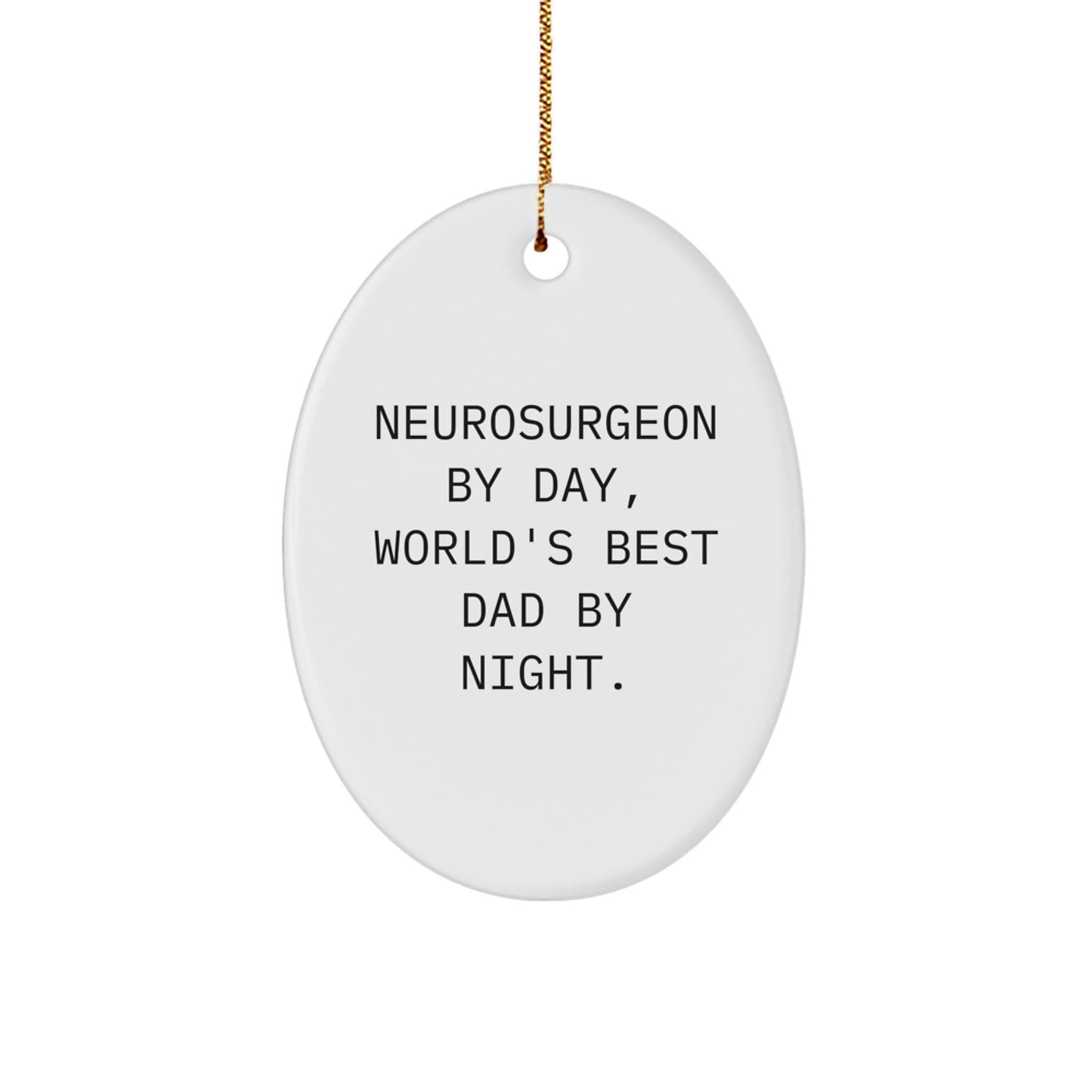 Christmas Gift for Her Neurosurgeon Dad Oval Ornament Present - Image 1