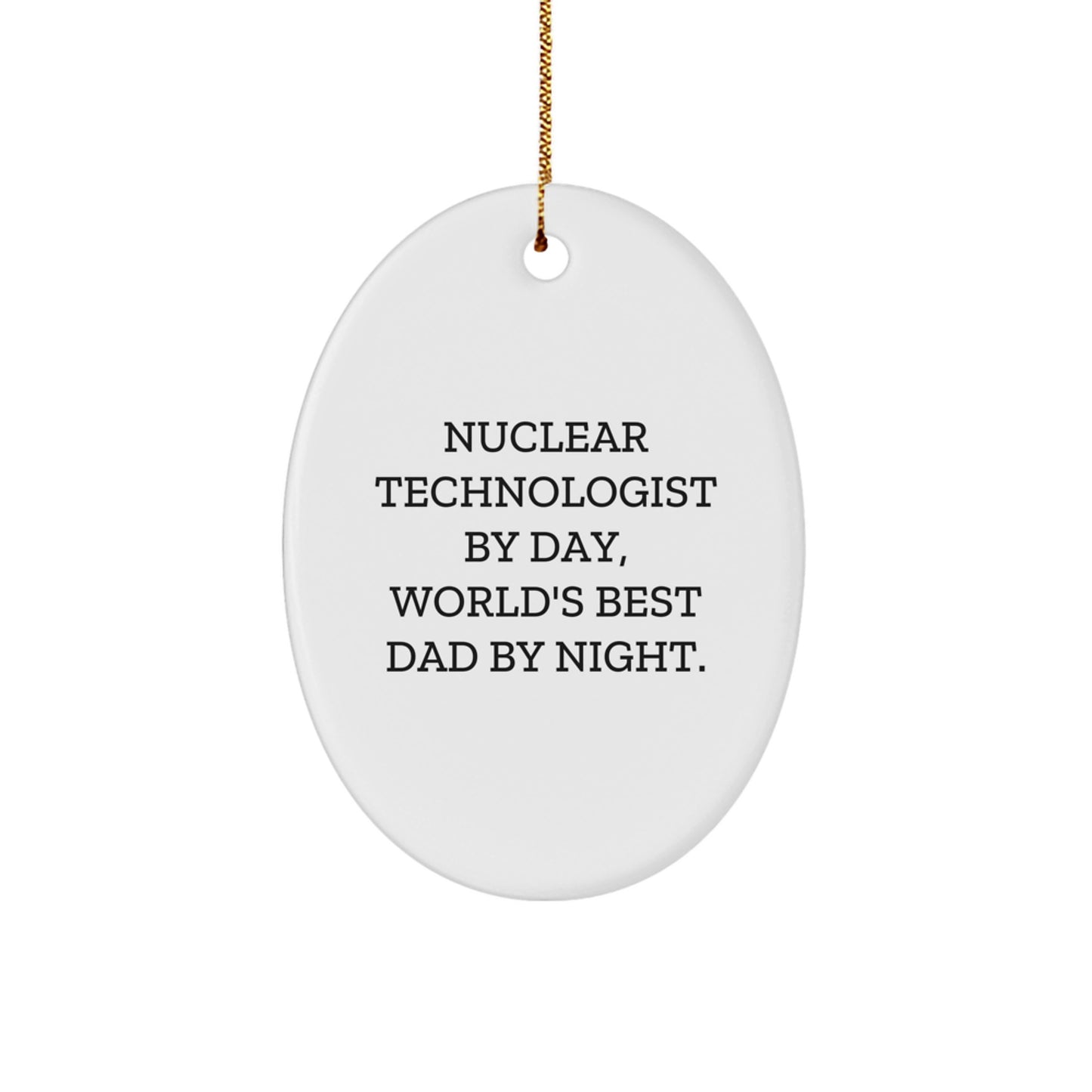 Nuclear Technologist Keepsake Bright X Christmas Ornament for Him Gift - Image 1