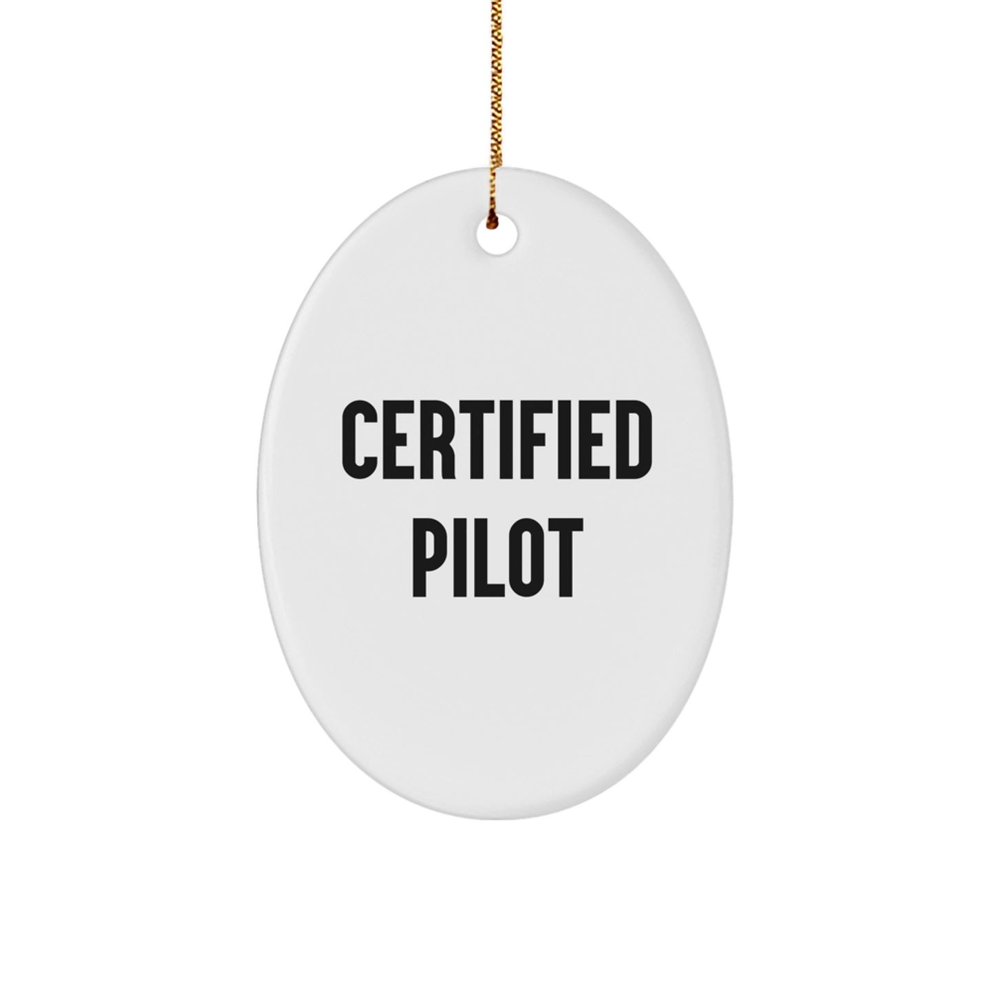 Funny Pilot Quote Oval Ornament, Gifts from Family to Friends for Christmas - Image 1