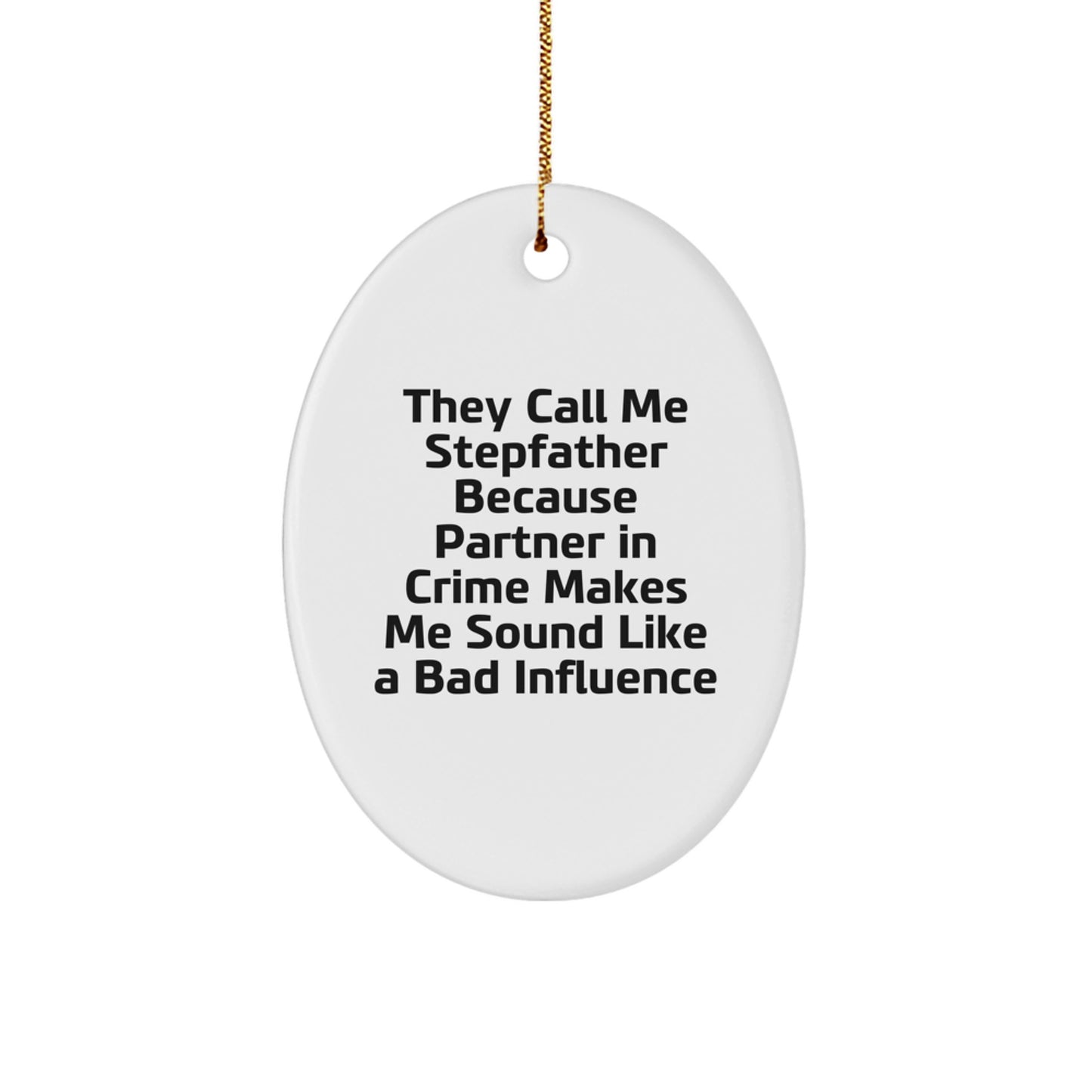 Funny Stepfather Gifts from Men, Christmas Unique Gifts for Him, Oval Ornament - Image 1