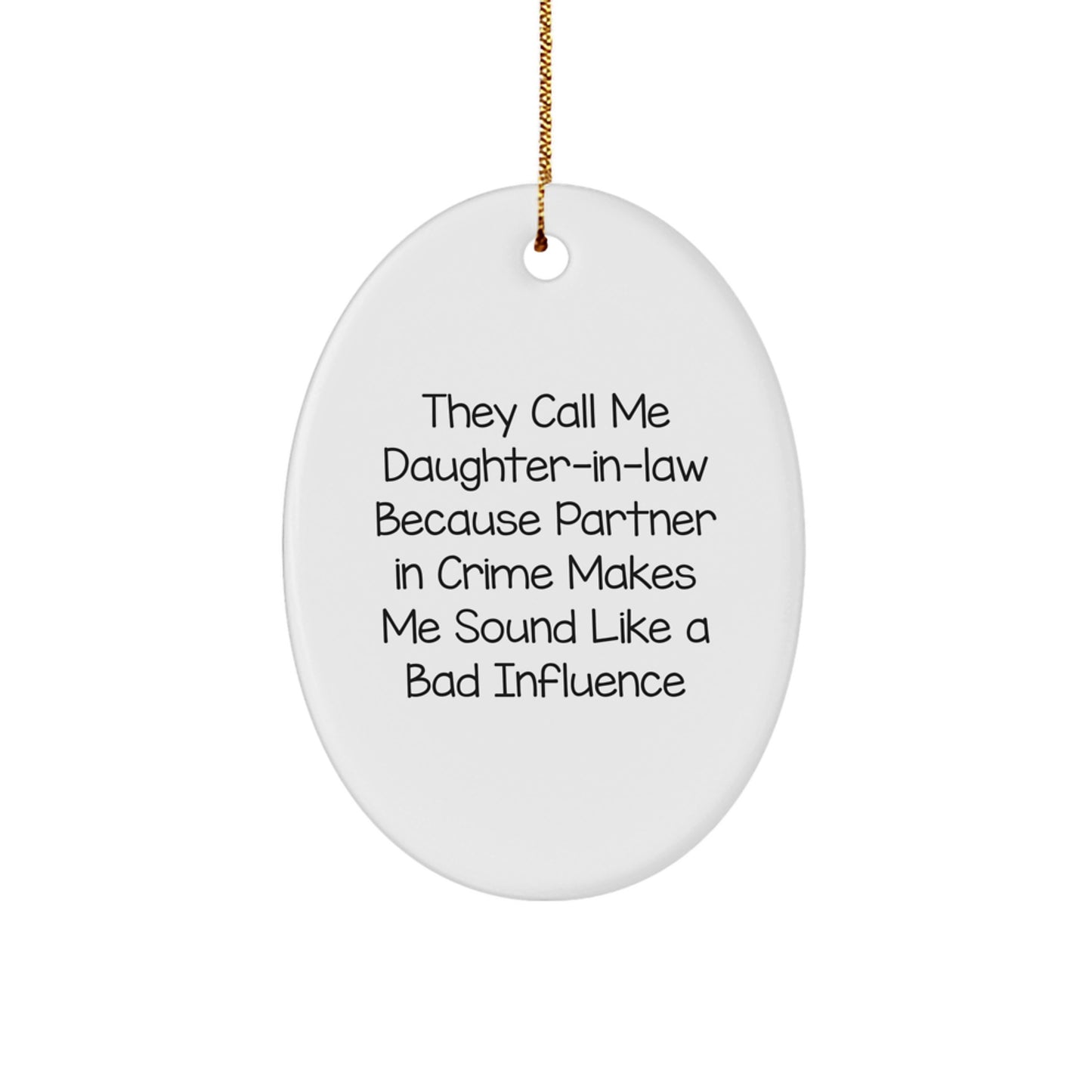 Daughter-in-law Oval Ornament Funny Quote Partner in Crime Christmas Unique Gifts from Men to Women - Image 1