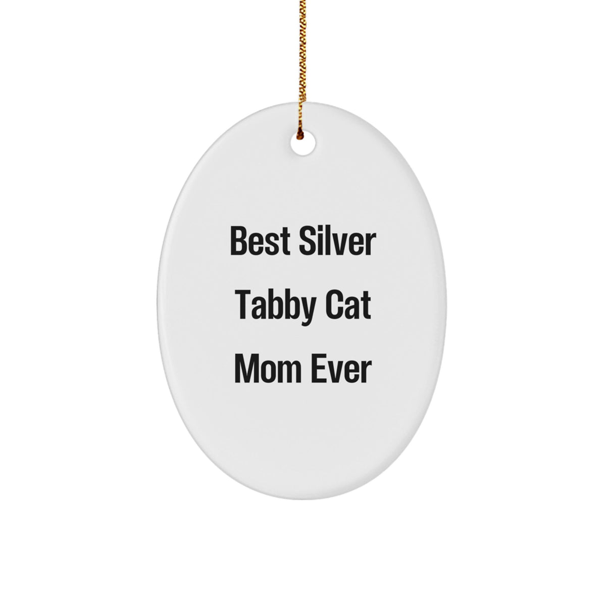 Silver Tabby Cat Mom Love Gifts from Family - Funny Oval Ornament, Best Silver Tabby Cat Mom Ever, Christmas Unique Decorations - Image 1