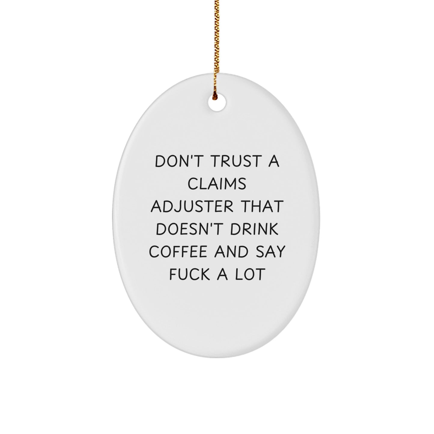 Funny Claims Adjuster Gifts for Him - Gifts from Men to Claims Adjuster, Oval Ornament, White, Sublimation Printing, Christmas Unique Decoration - Image 1
