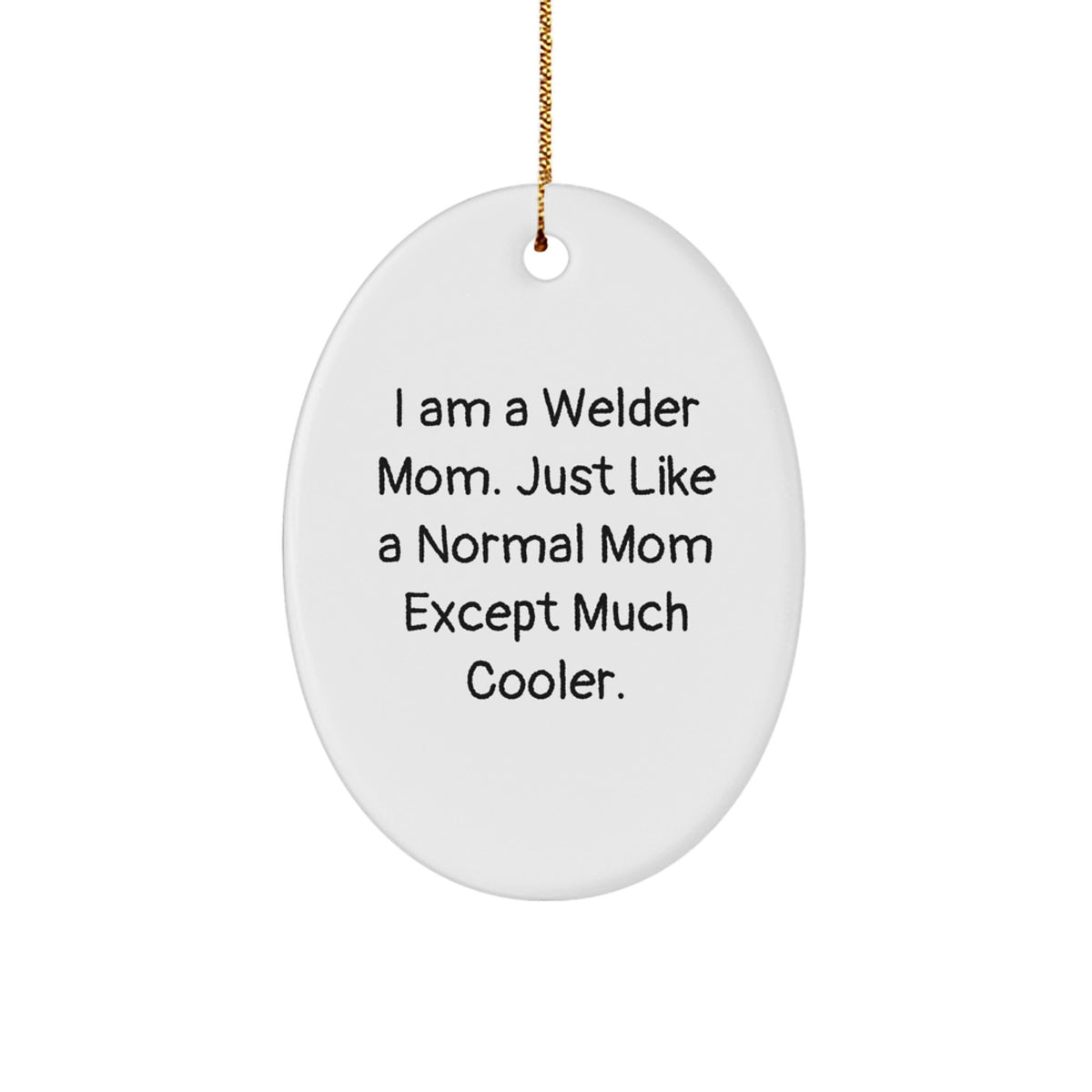Christmas Ornament Gift for Welder Moms A Cooler Mom Idea - Image 1