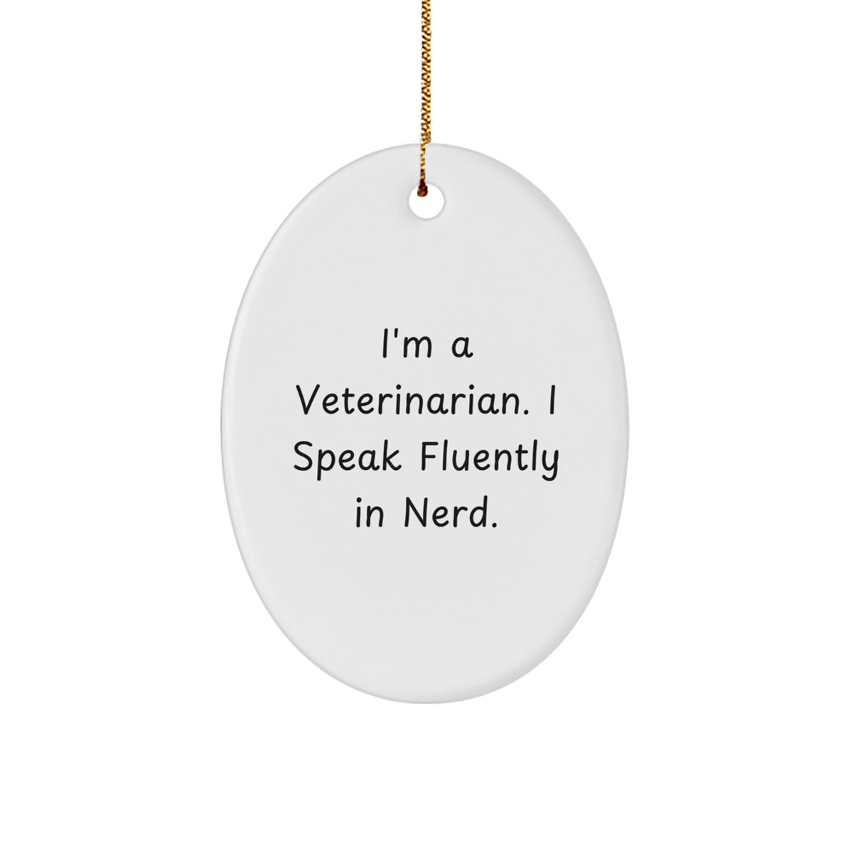 Christmas Unique Gift for Her Veterinarian Oval Ornament – Speak genius - Image 1