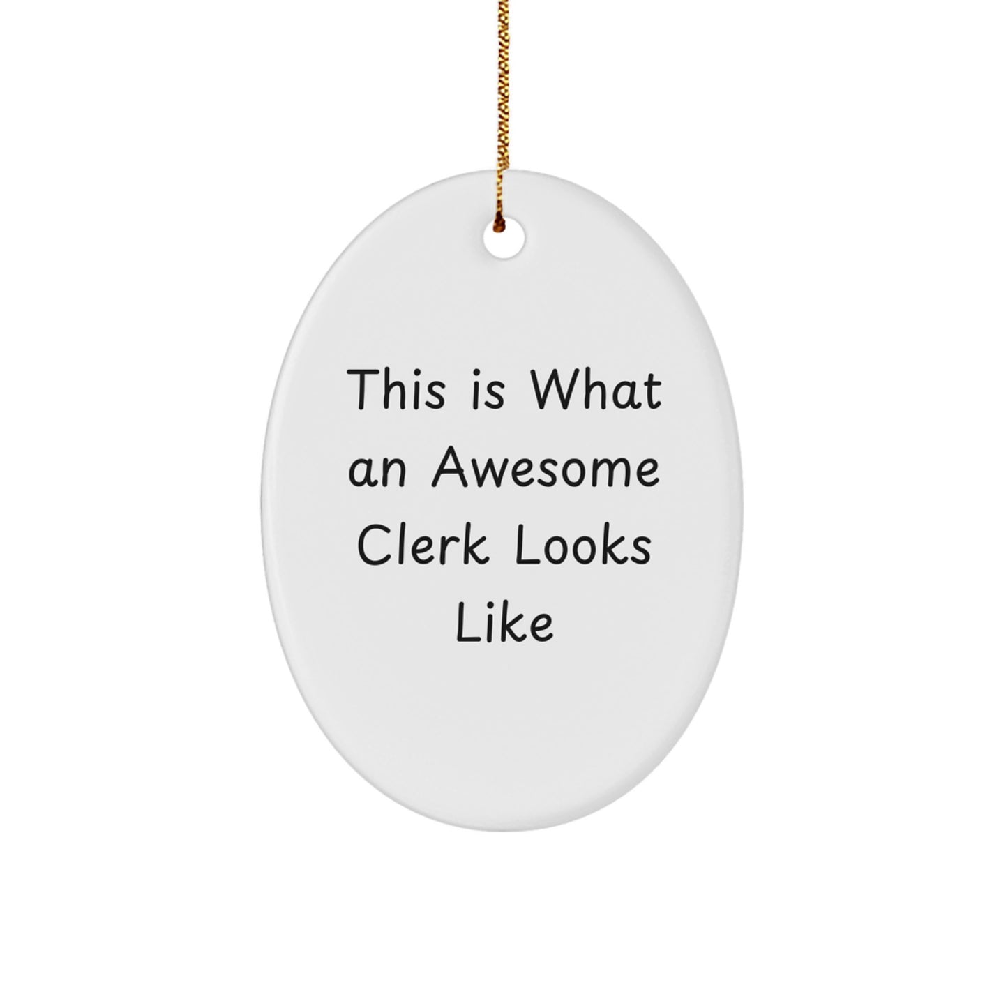 Christmas Ornament Oval Gift for Friends – Printed Awesome Clerk Look - Image 1