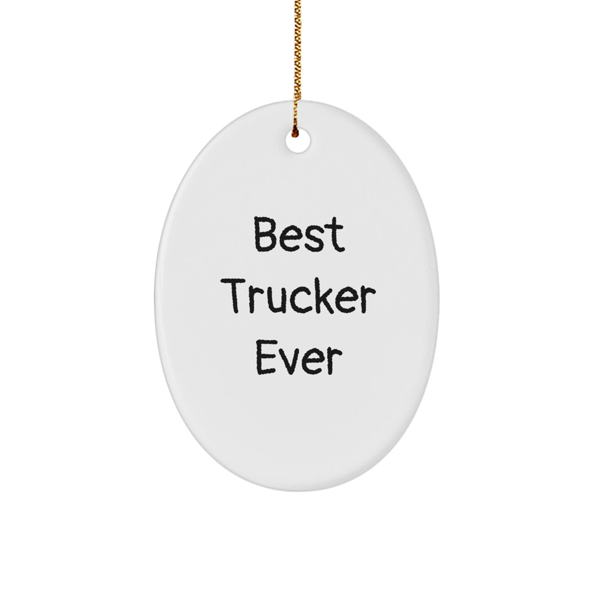 Oval Collectible Christmas Ornament for Neighbors Gift Best Trucker Ever - Image 1
