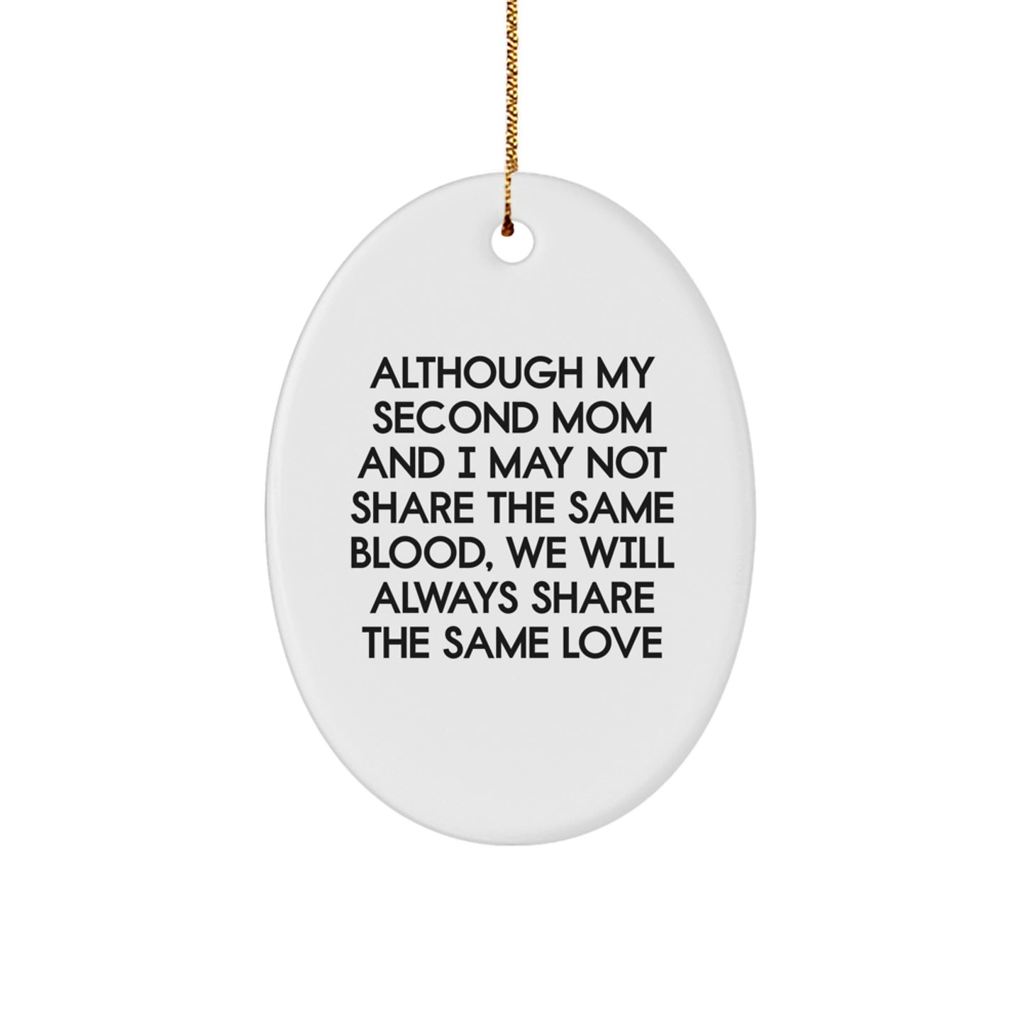 Second Mom Gifts from Family - Inspirational Oval Ornament, 'Although My Second Mom...' - Christmas Unique Gifts for Second Mom - Image 1