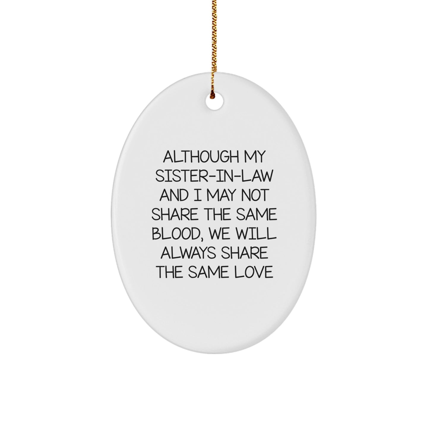 Sister-in-law Gifts from Men - Oval Ornament with Inspirational Quote - 'Love' for Christmas - Image 1