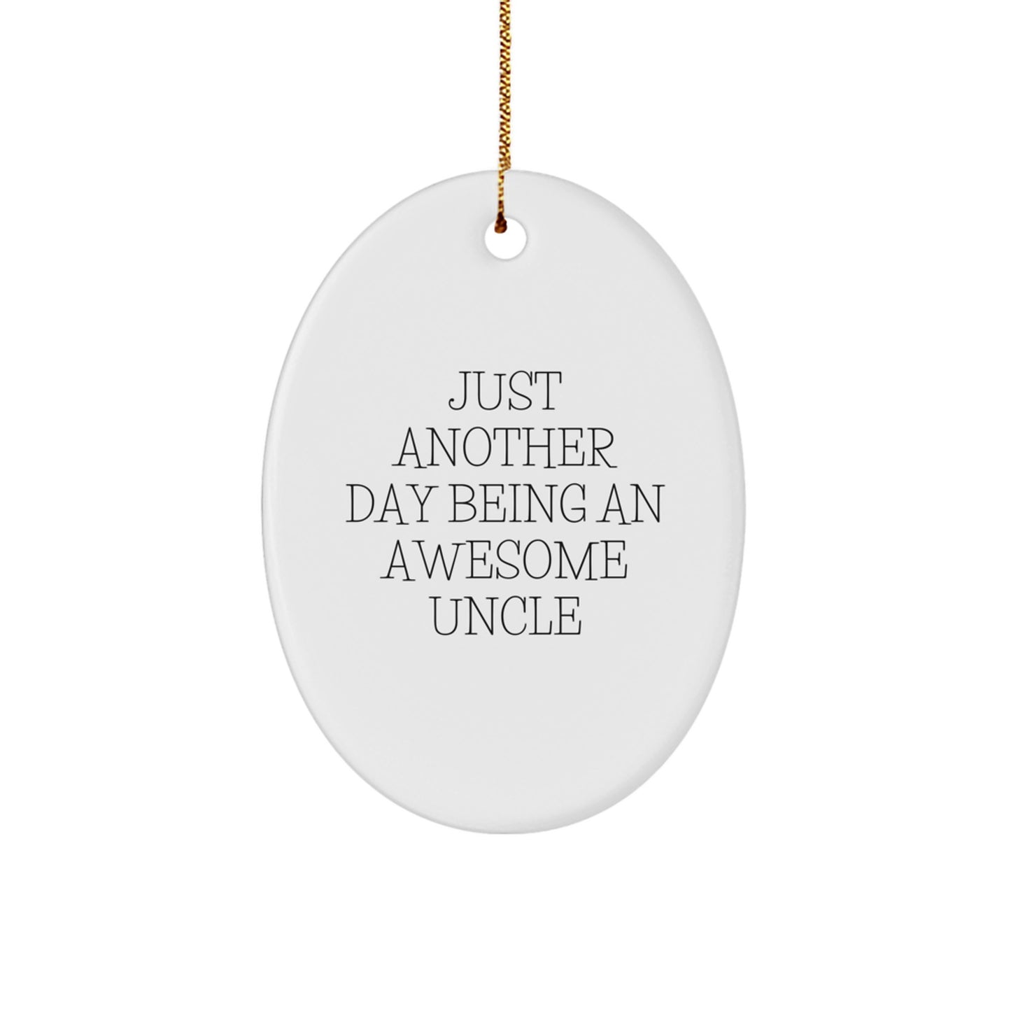 Funny Uncle Gifts for Men, 'Just Another Day Being An Awesome Uncle' Oval Ornament, Christmas Unique Gifts from Family - Image 1