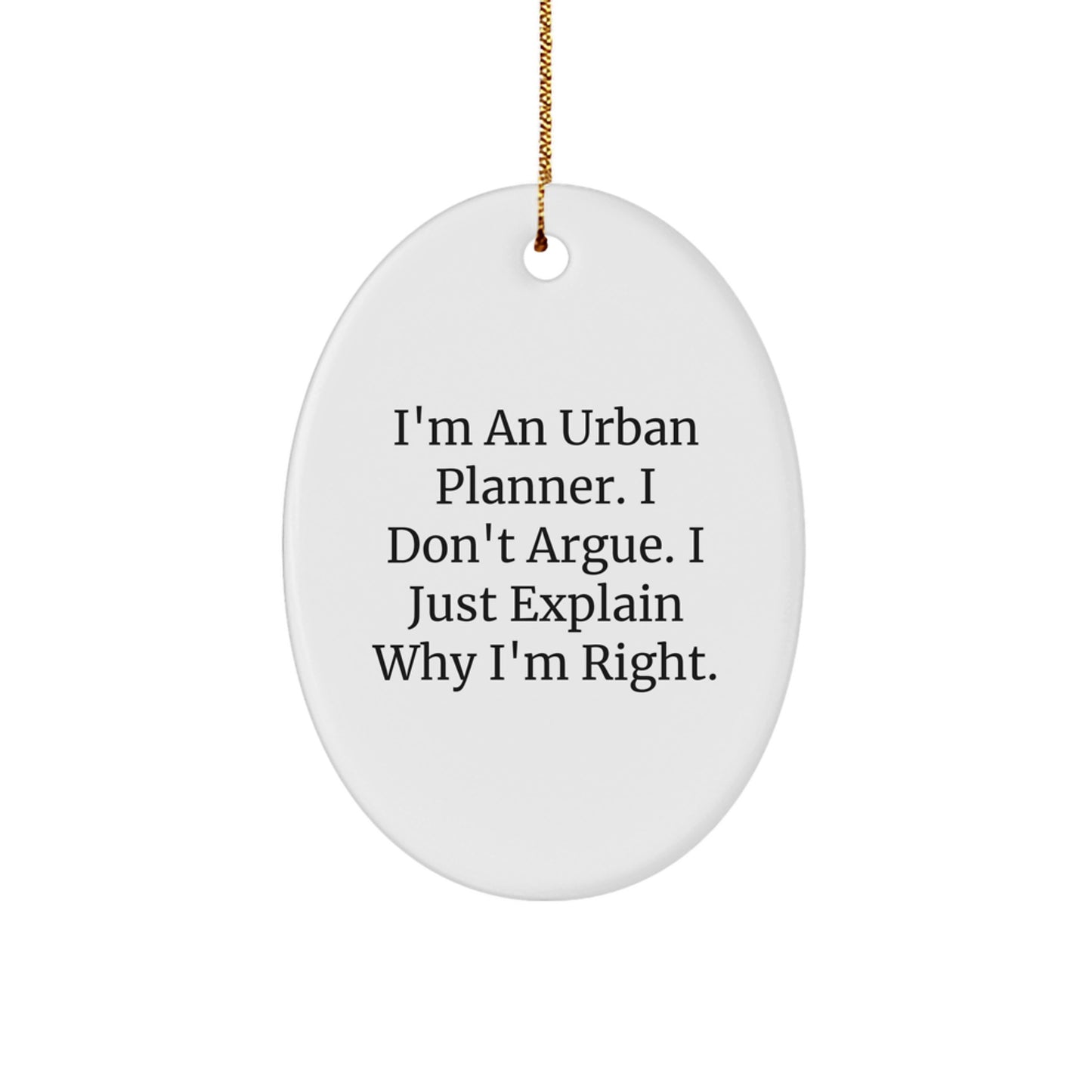 Funny Urban Planner Gifts, Oval Ornament for Christmas Unique Gifts from Friends or Family to Urban Planner Men or Women - Image 1