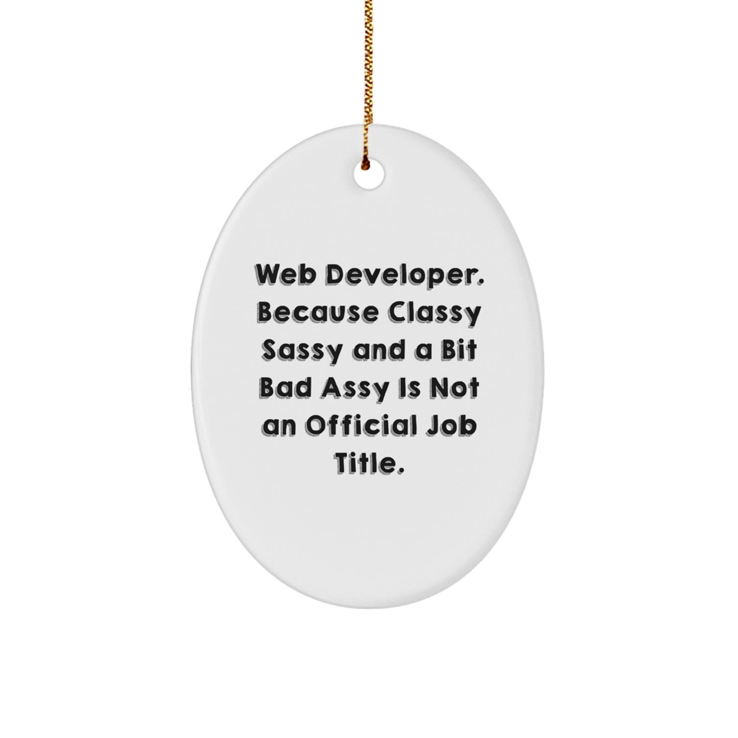 Web Developer Gifts, Funny Oval Ornament, Web Developer Quote, Christmas Unique Gifts from Friends, Gifts for Web Developers - Image 1