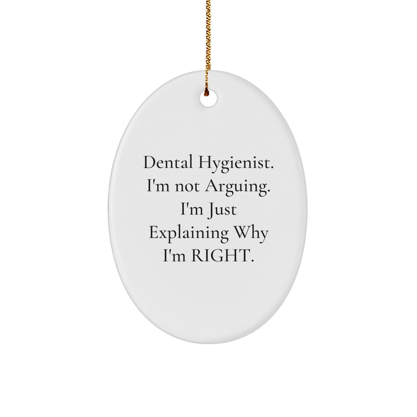 Gifts from Friends for Dental Hygienist, Oval Ornament with Funny Quote, Christmas Unique Presents - Image 1