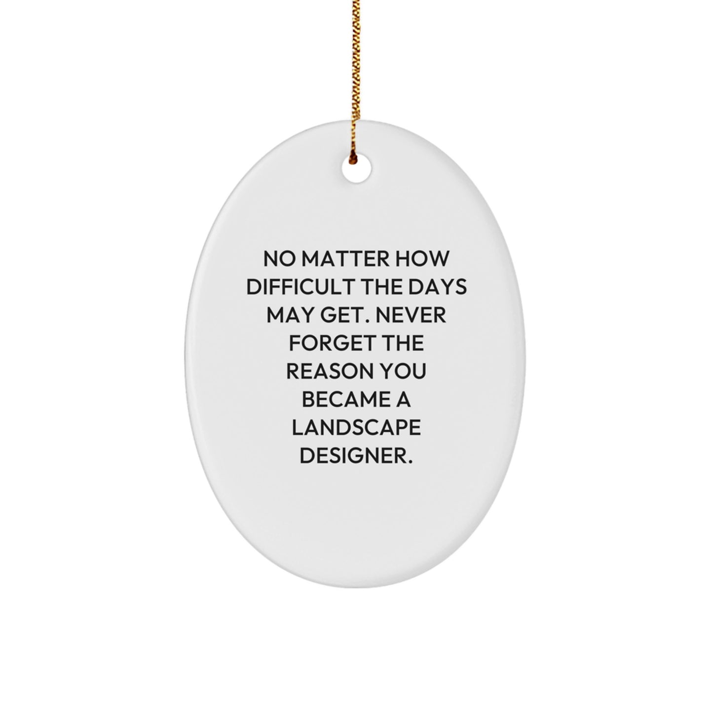 Funny Inspirational Gifts from Family for Landscape Designer Oval Ornament Christmas Unique Present - Image 1