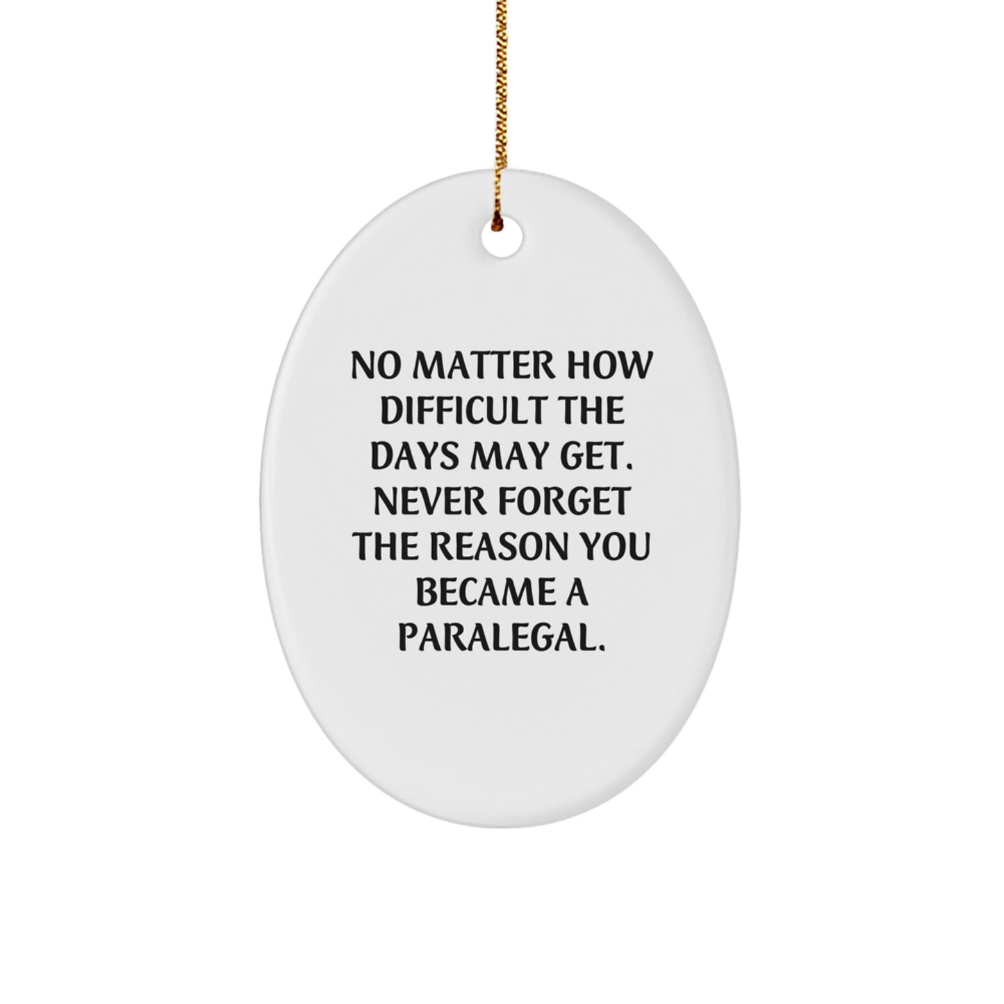 Paralegal Oval Ornament Gifts from Friends, Perfect for Christmas, Inspirational Quote - Image 1