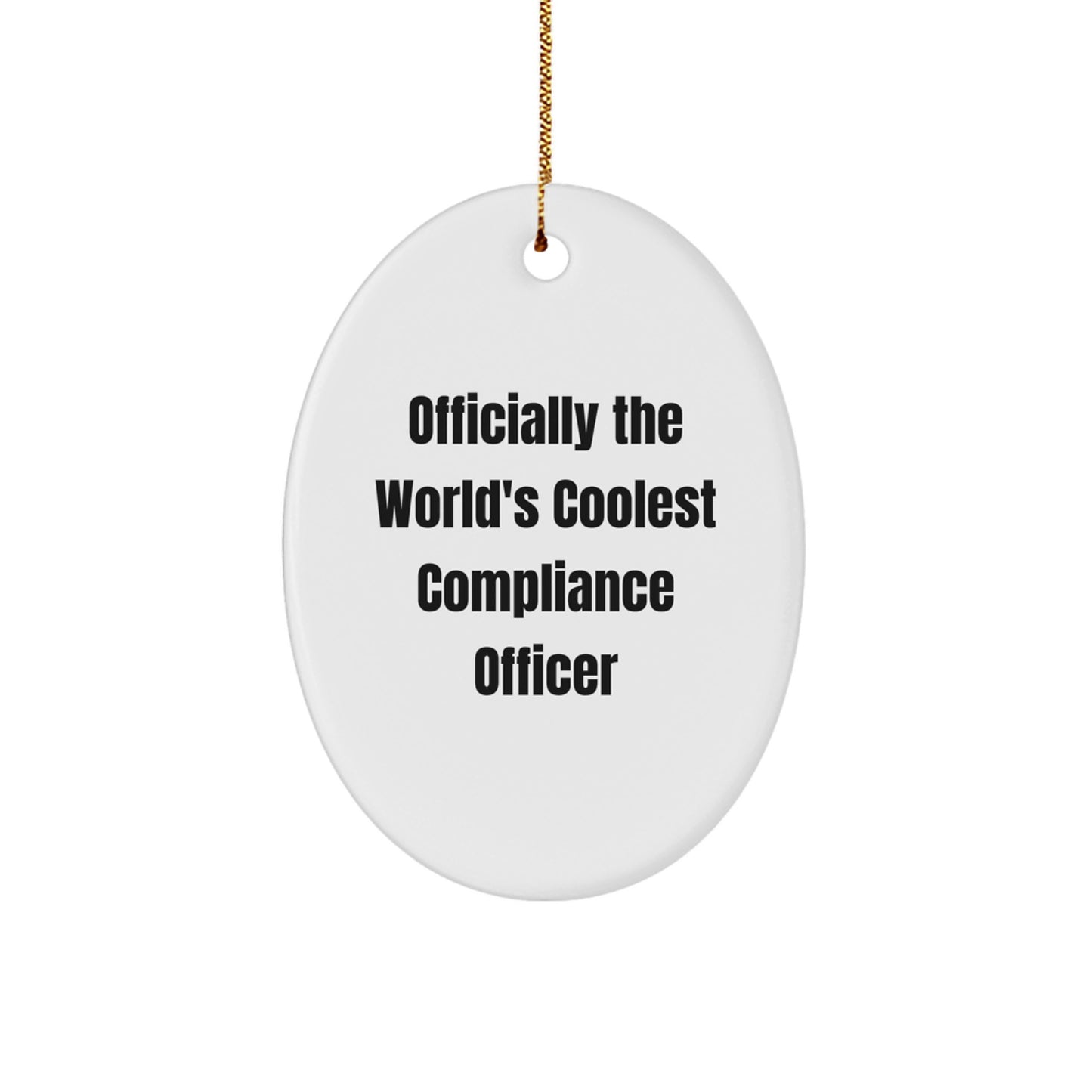 Funny Compliance Officer Gifts from Friends, Officially The World's Coolest Compliance Officer Oval Ornament for Christmas, Unique Compliance Officer Ornament - Image 1