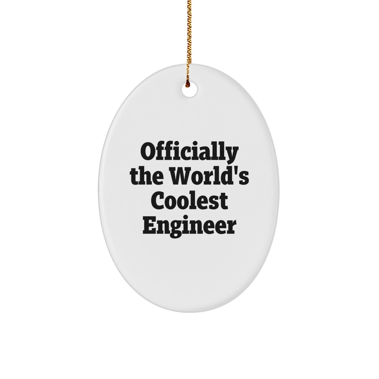 Funny Engineer Oval Ornament Gifts from Friends and Family, Officially The World's Coolest Engineer, Christmas Unique Decorations for Engineers - Image 1