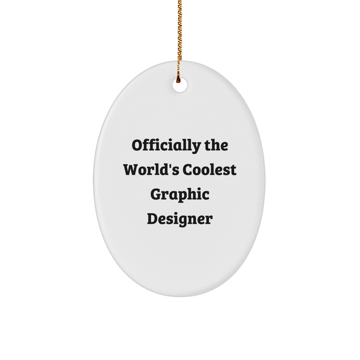 Gifts from Friends to Graphic Designers, 'Officially The World's Coolest Graphic Designer' Oval Ornament, Christmas Unique Gifts - Image 1